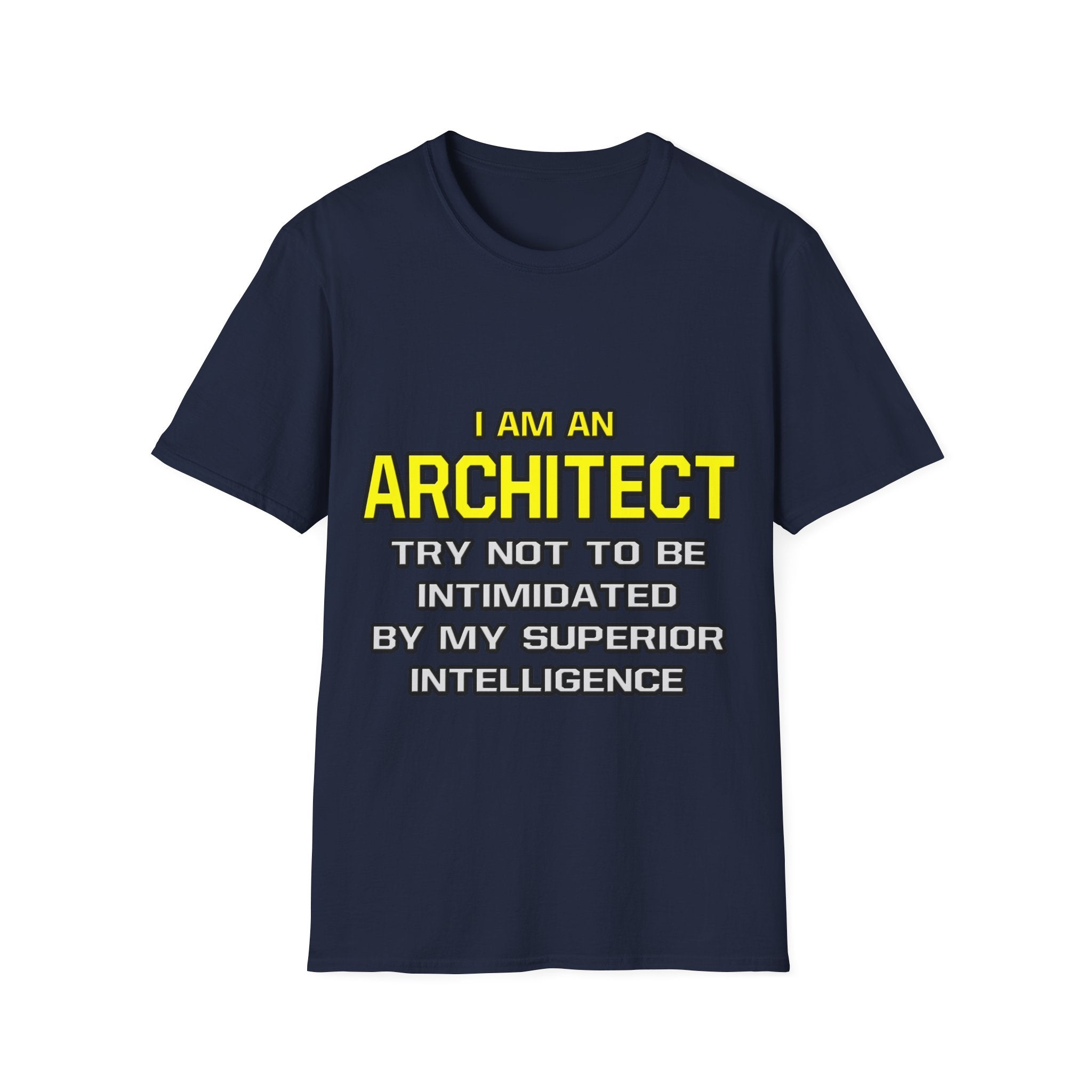 Architect...Superior Intelligence - Unisex Softstyle T-Shirt