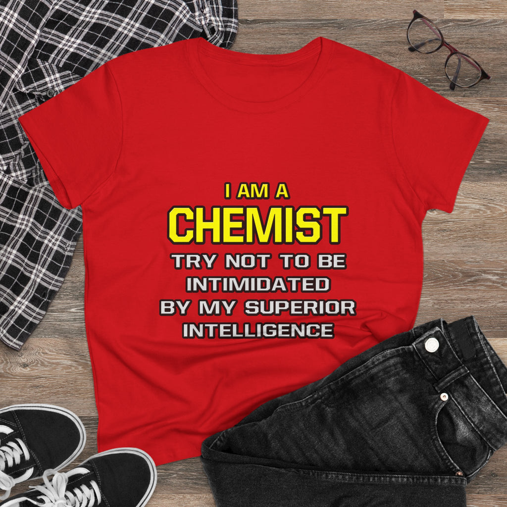 Chemist...Superior Intelligence - Women's Midweight Cotton Tee