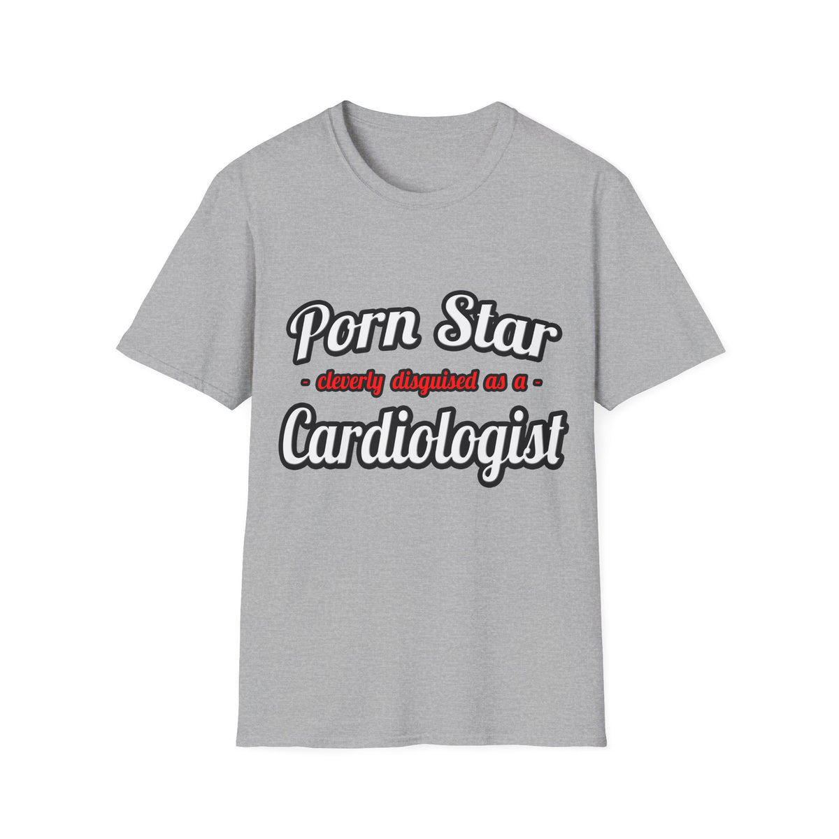 Porn Star...Cardiologist (2) - Unisex Softstyle T-Shirt