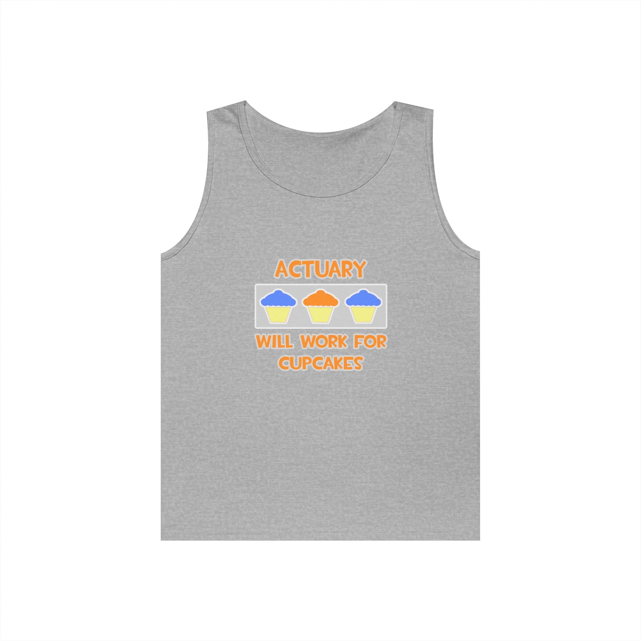 Actuary ... Will Work For Cupcakes - Unisex Heavy Cotton Tank Top