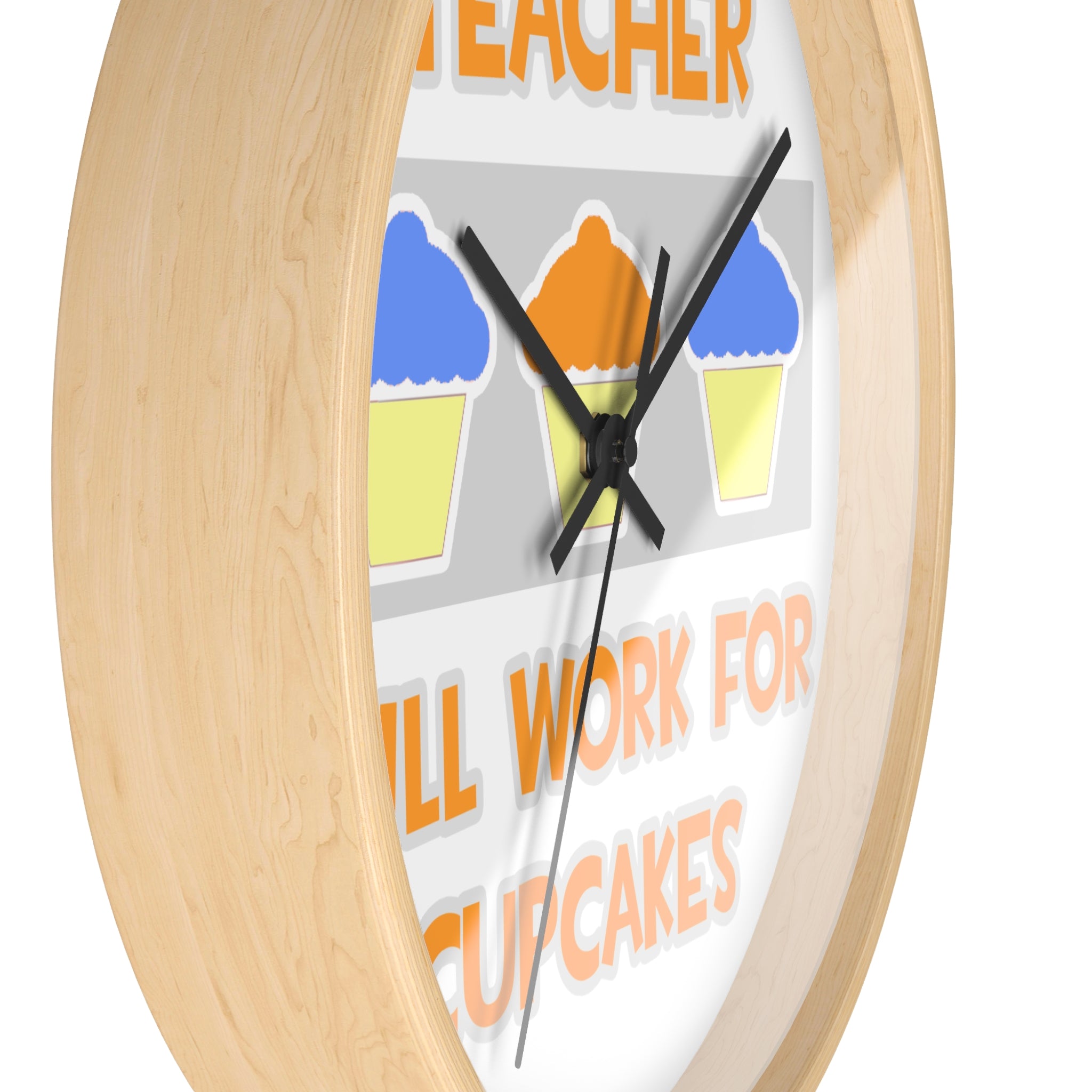 Teacher ... Will Work For Cupcakes - Wall Clock