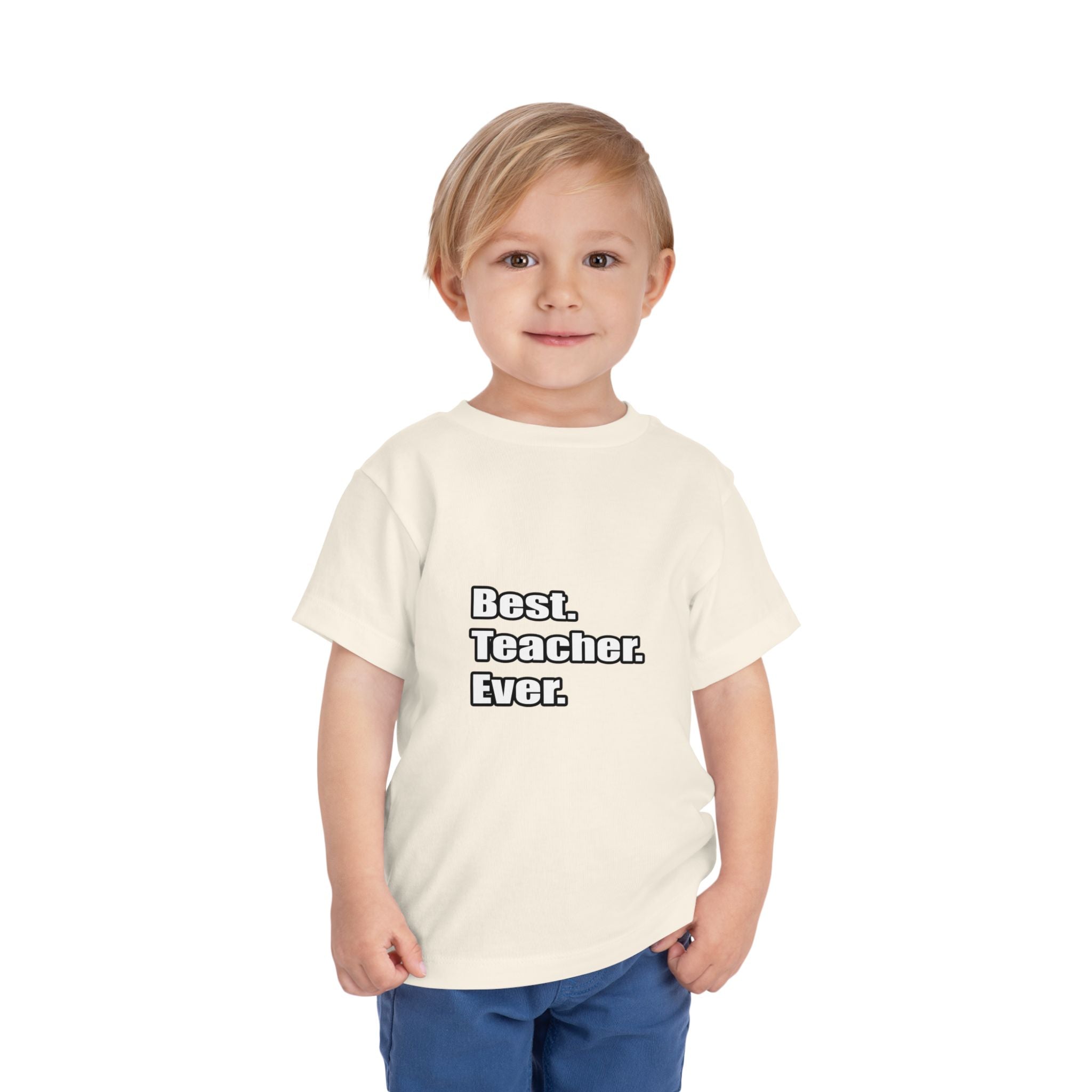 best teacher ever - Toddler Short Sleeve Tee