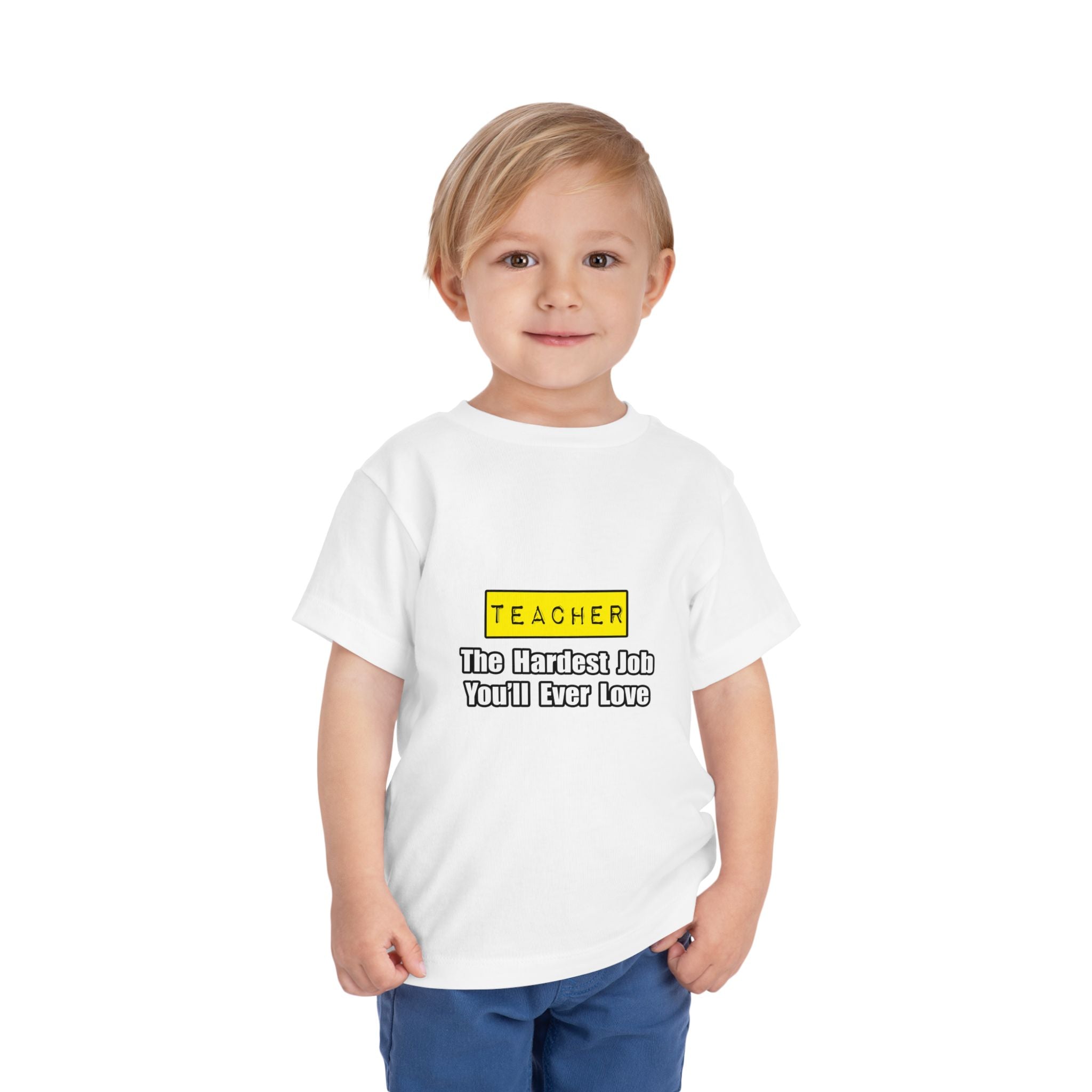 Teacher...Hardest Job You'll Ever Love - Toddler Short Sleeve Tee