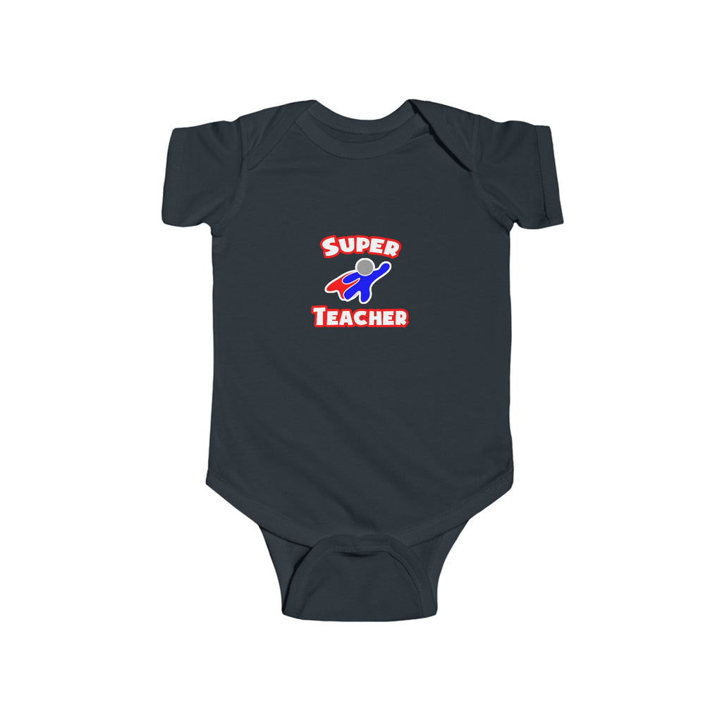 Super Teacher - Infant Fine Jersey Bodysuit