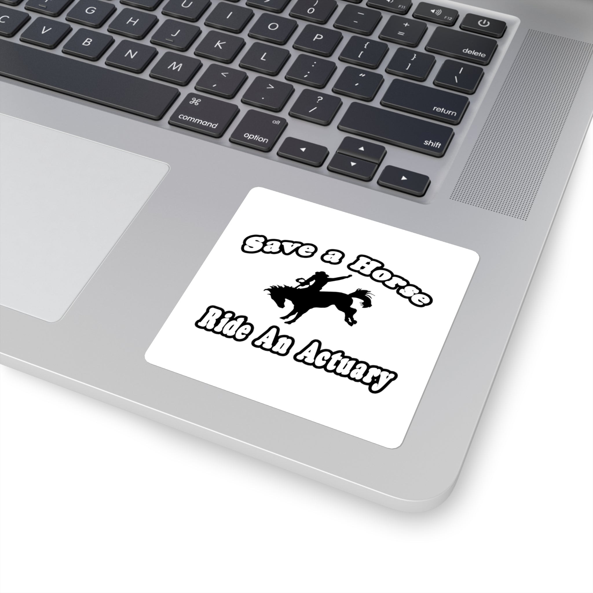 Save Horse, Ride Actuary - Square Stickers