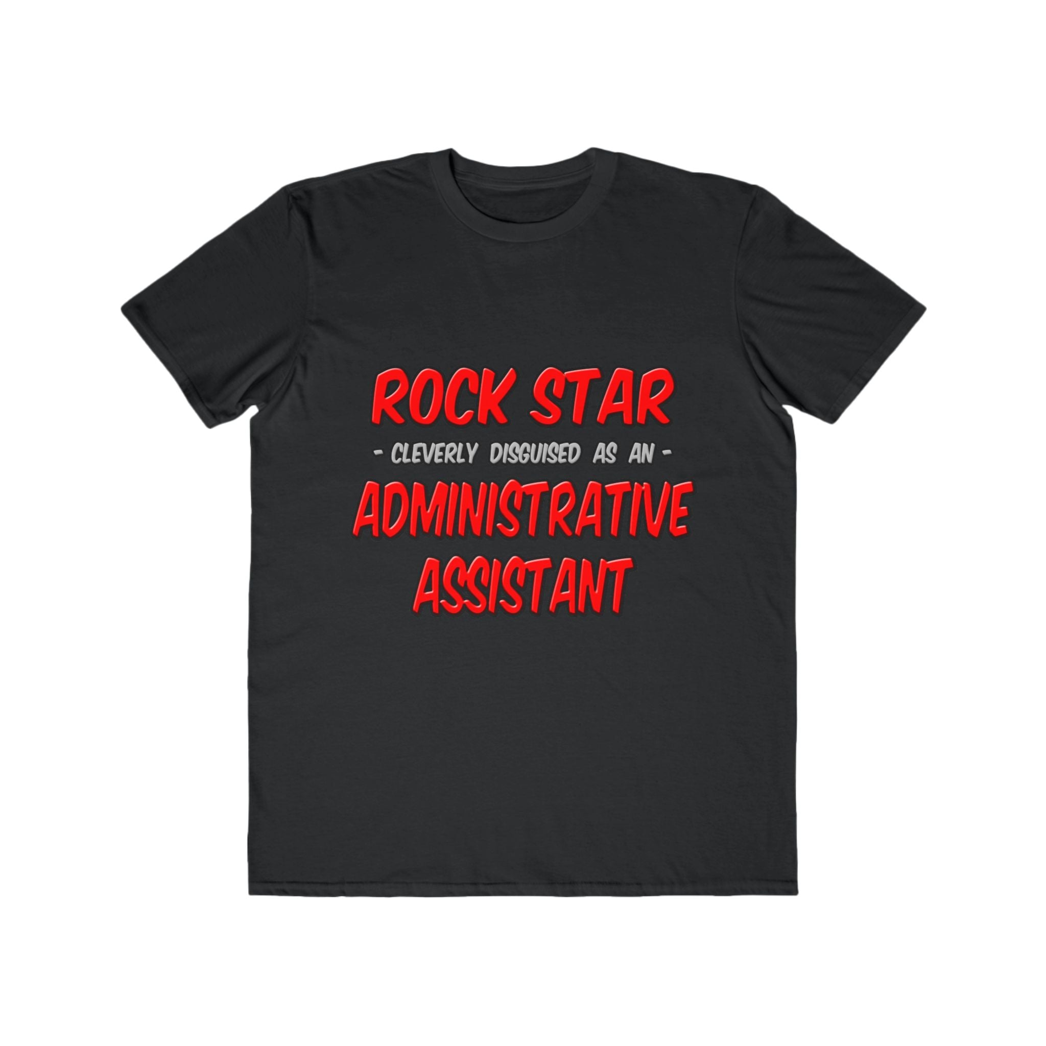 Rock Star...Administrative Assistant - Men's Lightweight Fashion Tee