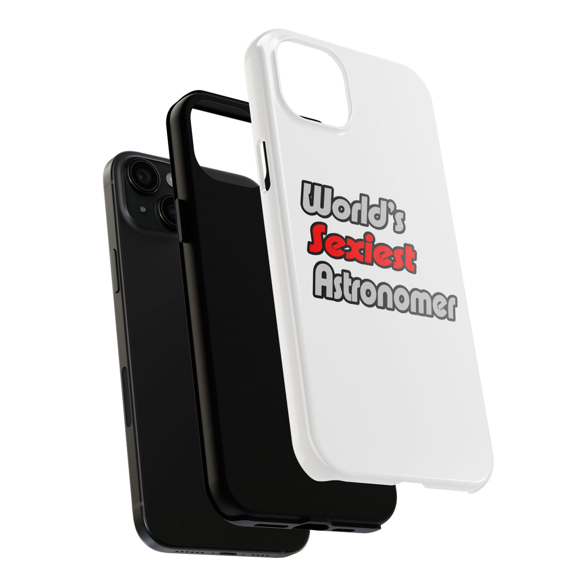 World's Sexiest Astronomer - Tough Phone Cases