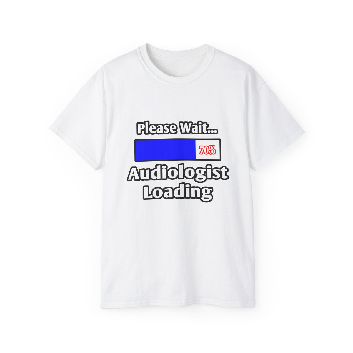 Please Wait...Audiologist Loading - Unisex Ultra Cotton Tee