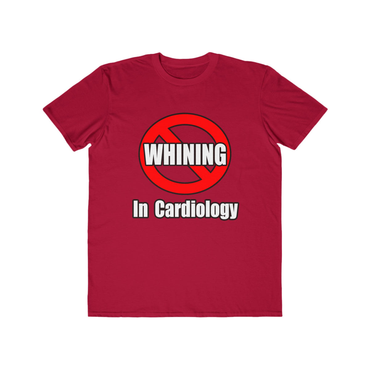 No Whining In Cardiology - Men's Lightweight Fashion Tee