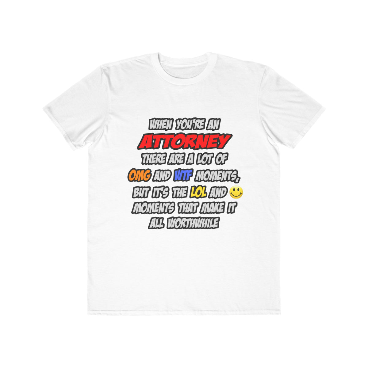 Attorney .. OMG WTF LOL - Men's Lightweight Fashion Tee