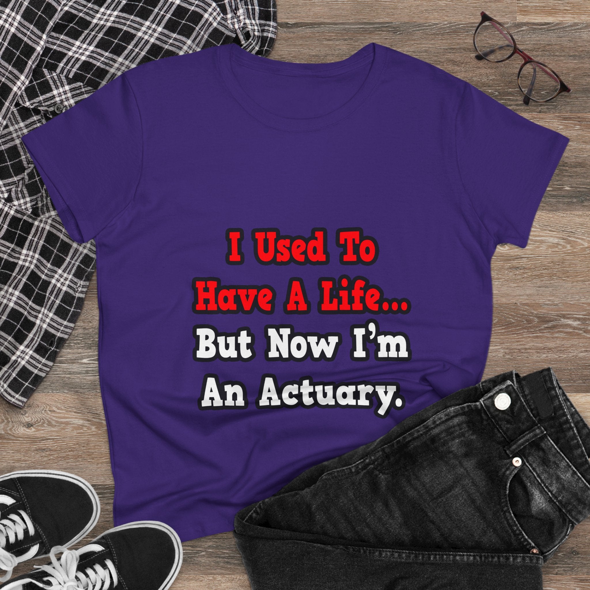 I Used to Have a Life...Actuary - Women's Midweight Cotton Tee