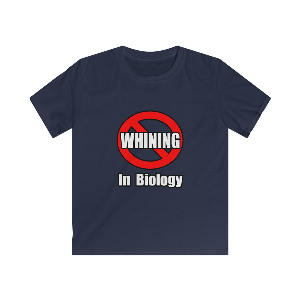 No Whining In Biology - Kids Softstyle Tee