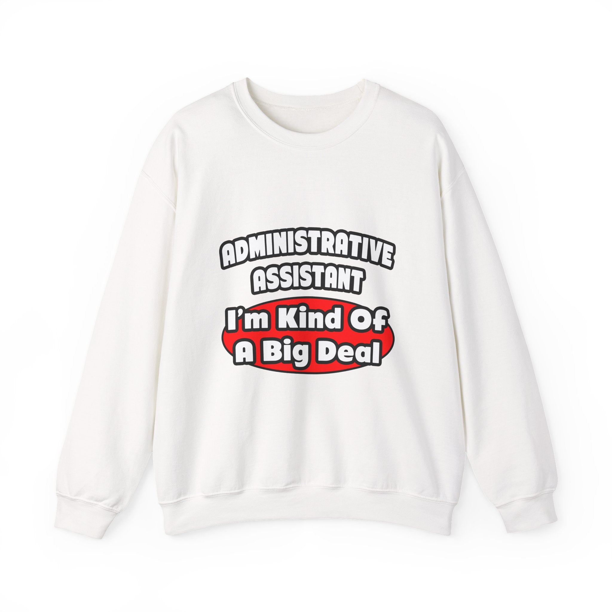 Administrative Assistant...Big Deal - Unisex Heavy Blend™ Crewneck Sweatshirt