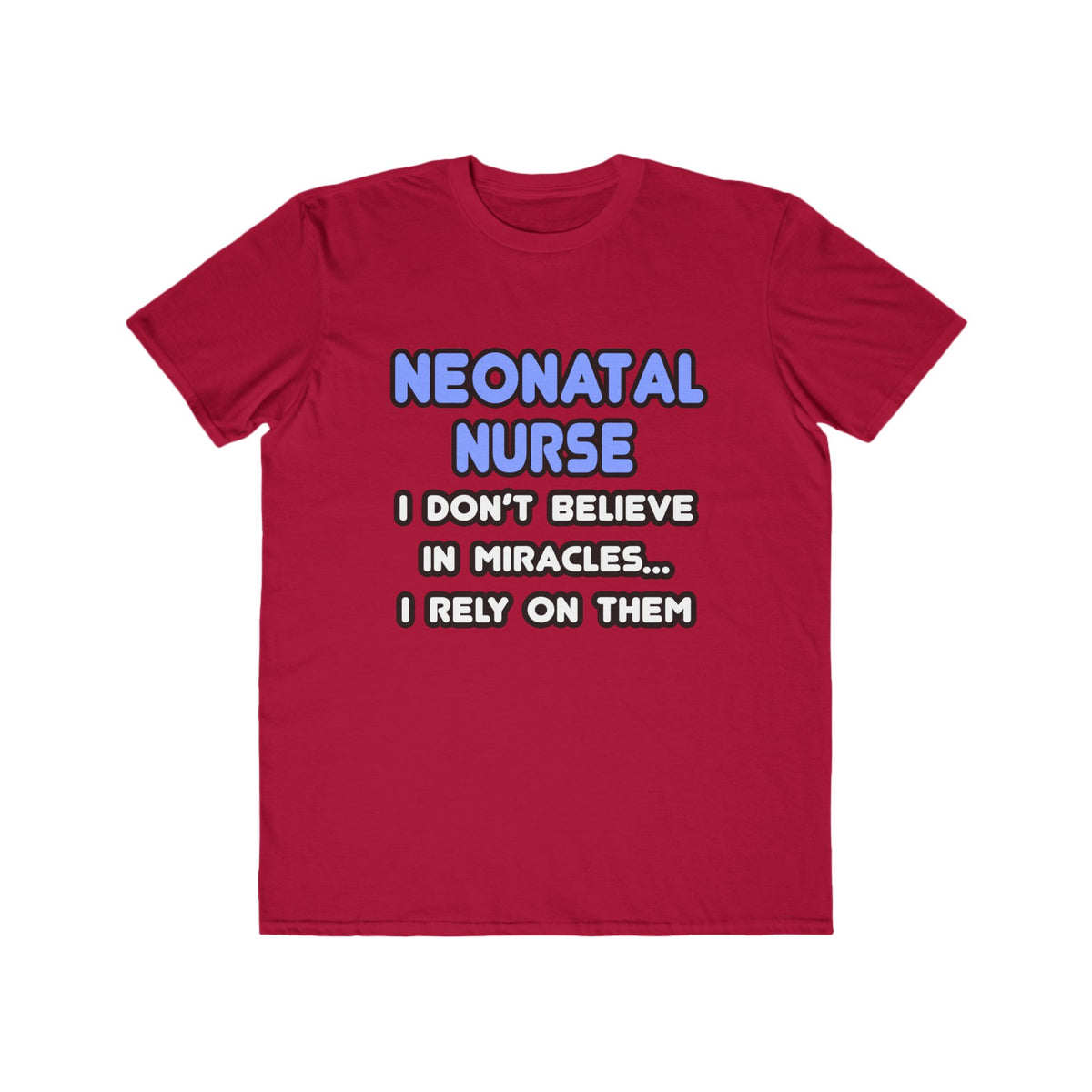 Miracles and Neonatal Nurses - Men's Lightweight Fashion Tee