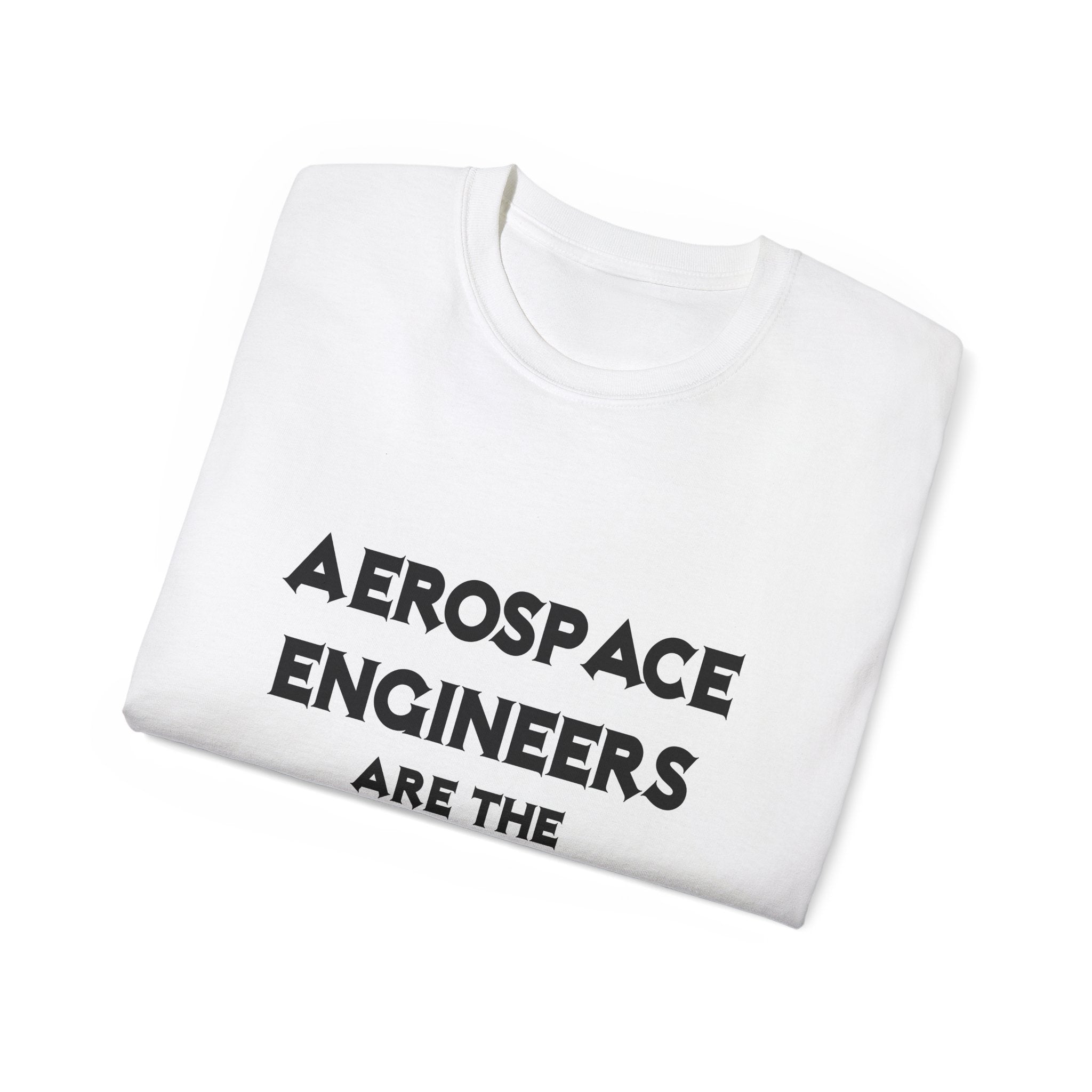 Aerospace Engineers Are The Bomb! - Unisex Ultra Cotton Tee