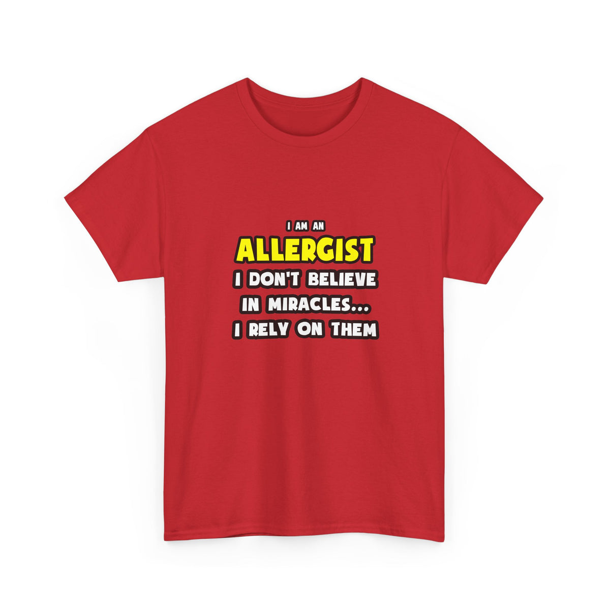 Miracles and Allergists ... Funny - Unisex Heavy Cotton Tee