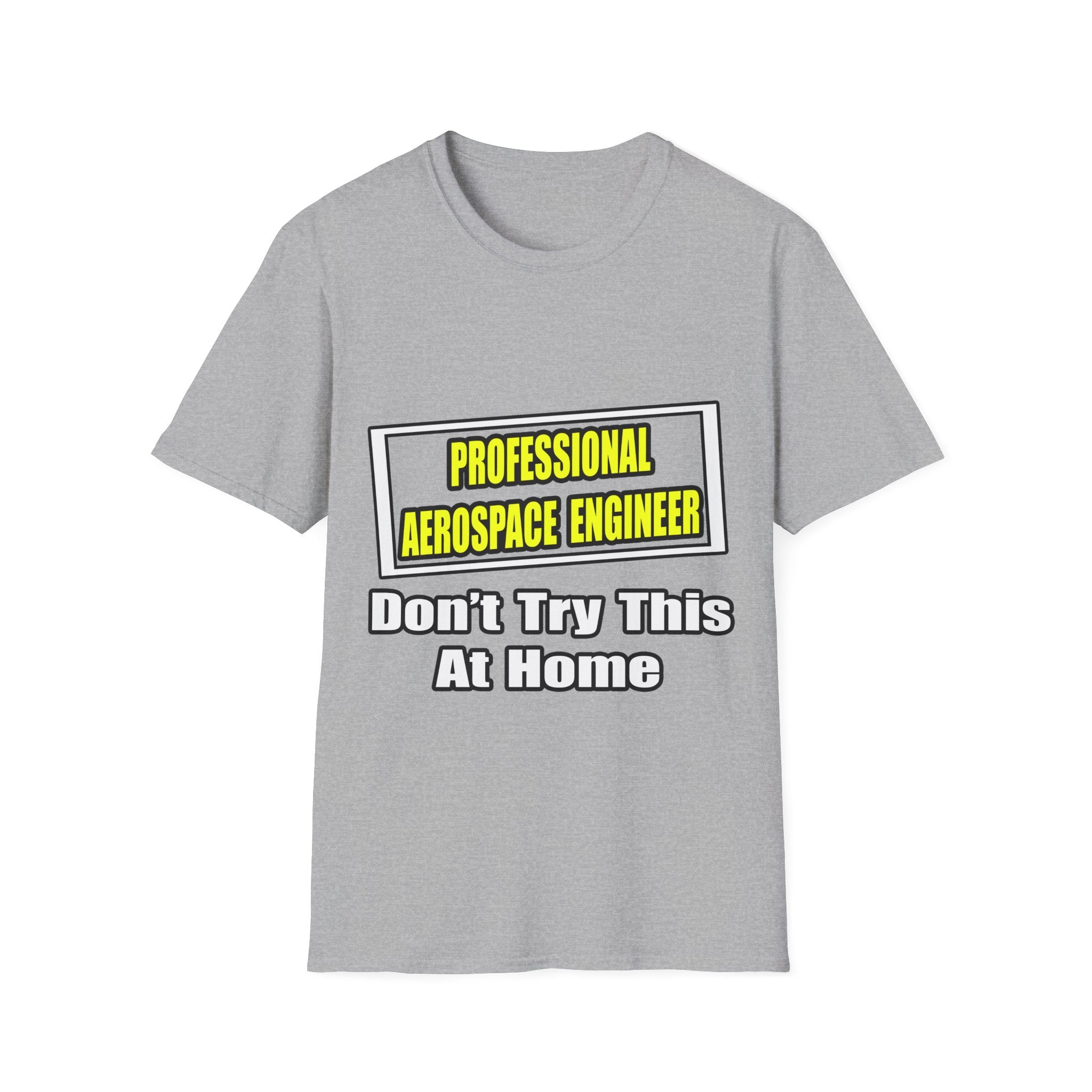 Professional Aerospace Engineer...Joke - Unisex Softstyle T-Shirt