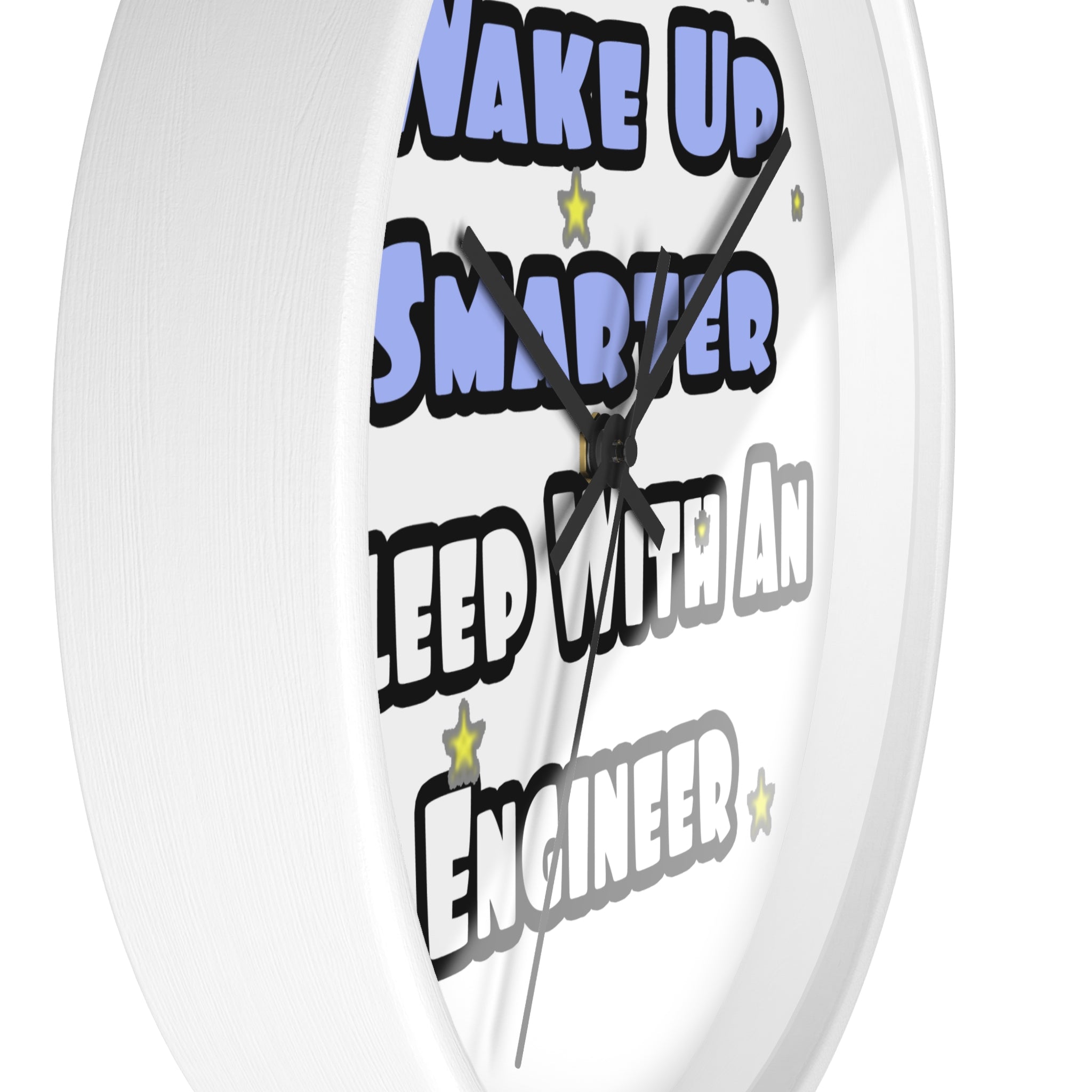 Wake Up Smarter...Sleep With an Engineer - Wall Clock