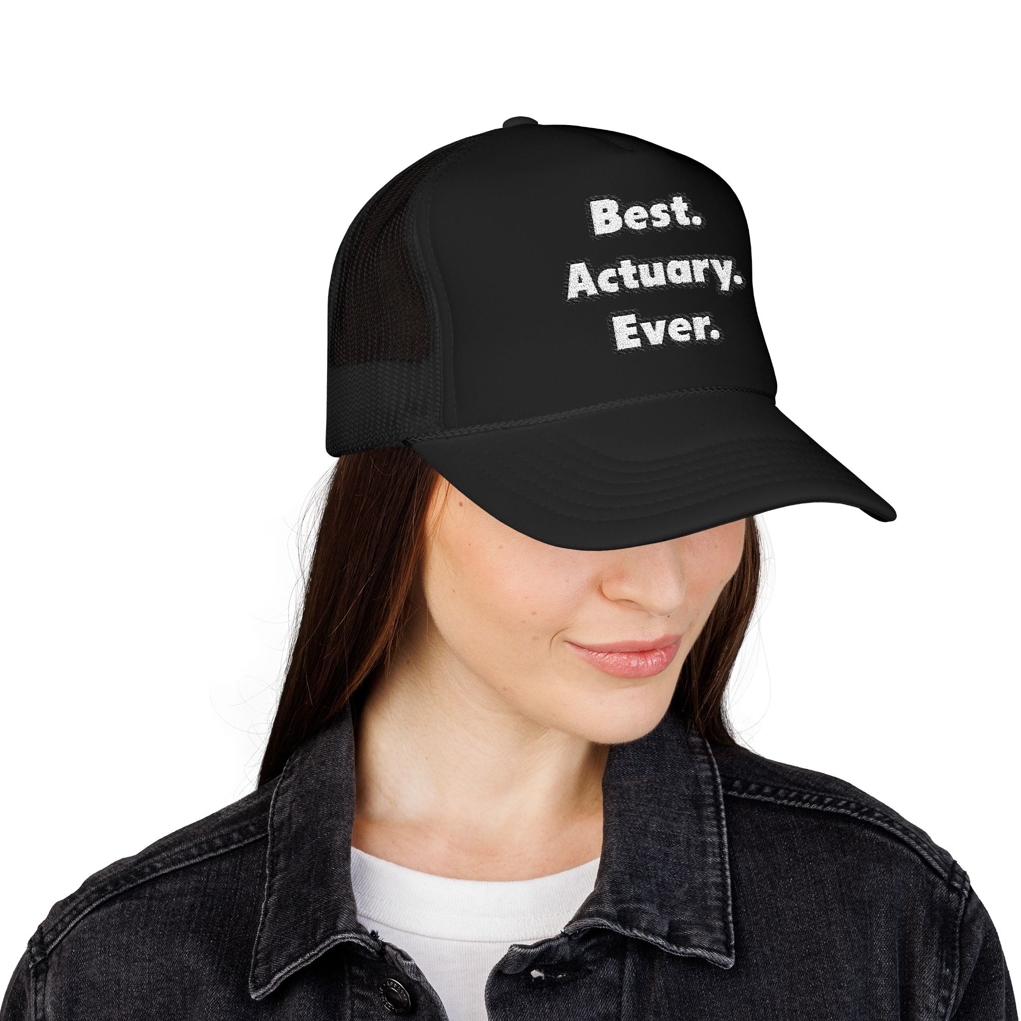 Best. Actuary. Ever - Foam Trucker Hat