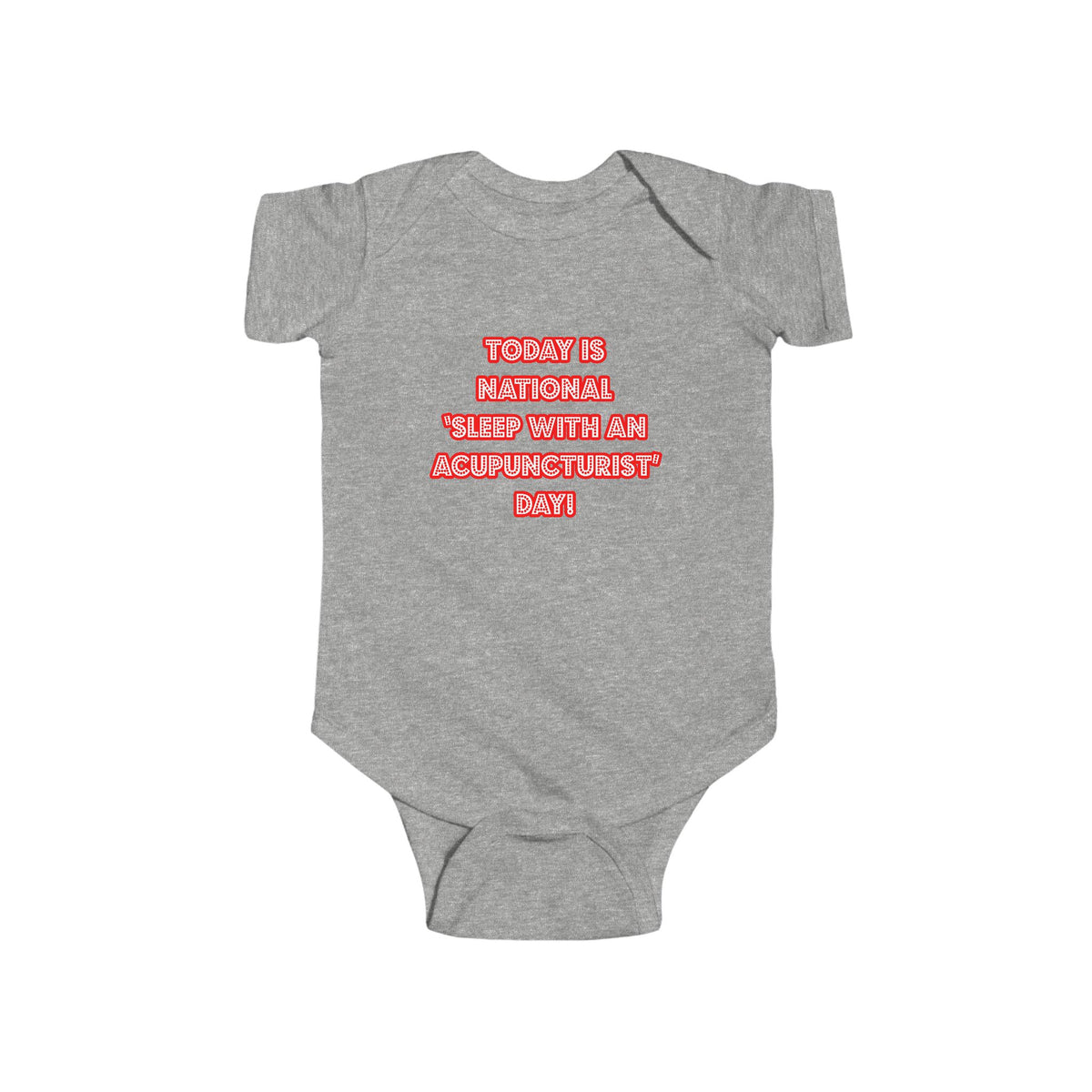 National 'Sleep With an Acupuncturist' Day - Infant Fine Jersey Bodysuit