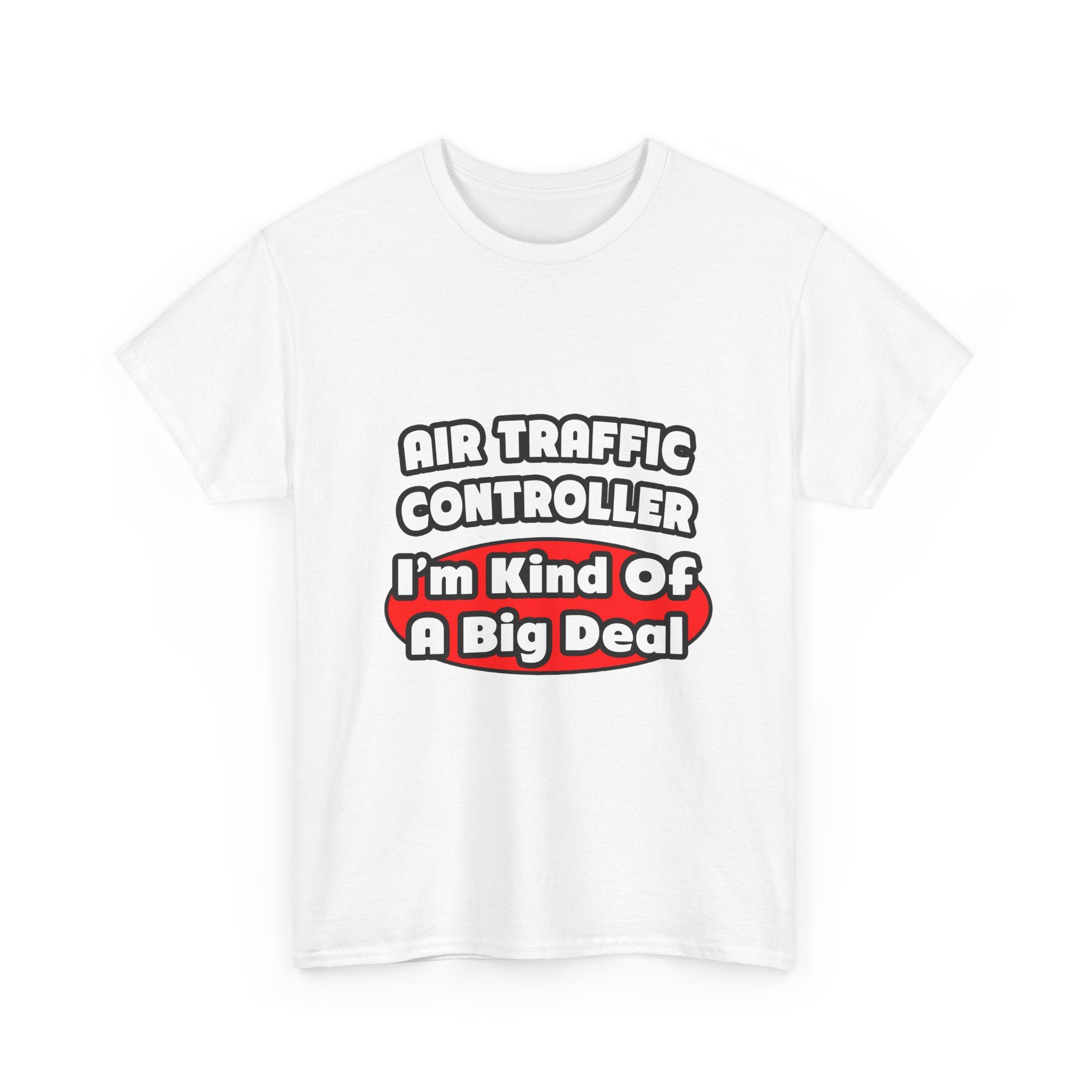 Air Traffic Controller...Big Deal - Unisex Heavy Cotton Tee