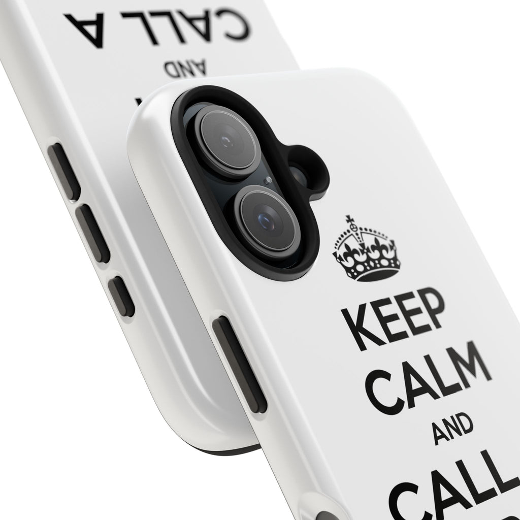 Keep Calm and Call a Nurse - Tough Phone Cases