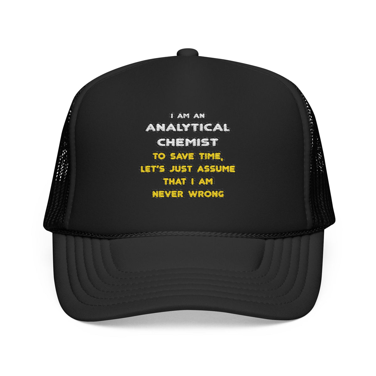 Funny Analytical Chemist T Shirts - Foam Trucker Hat