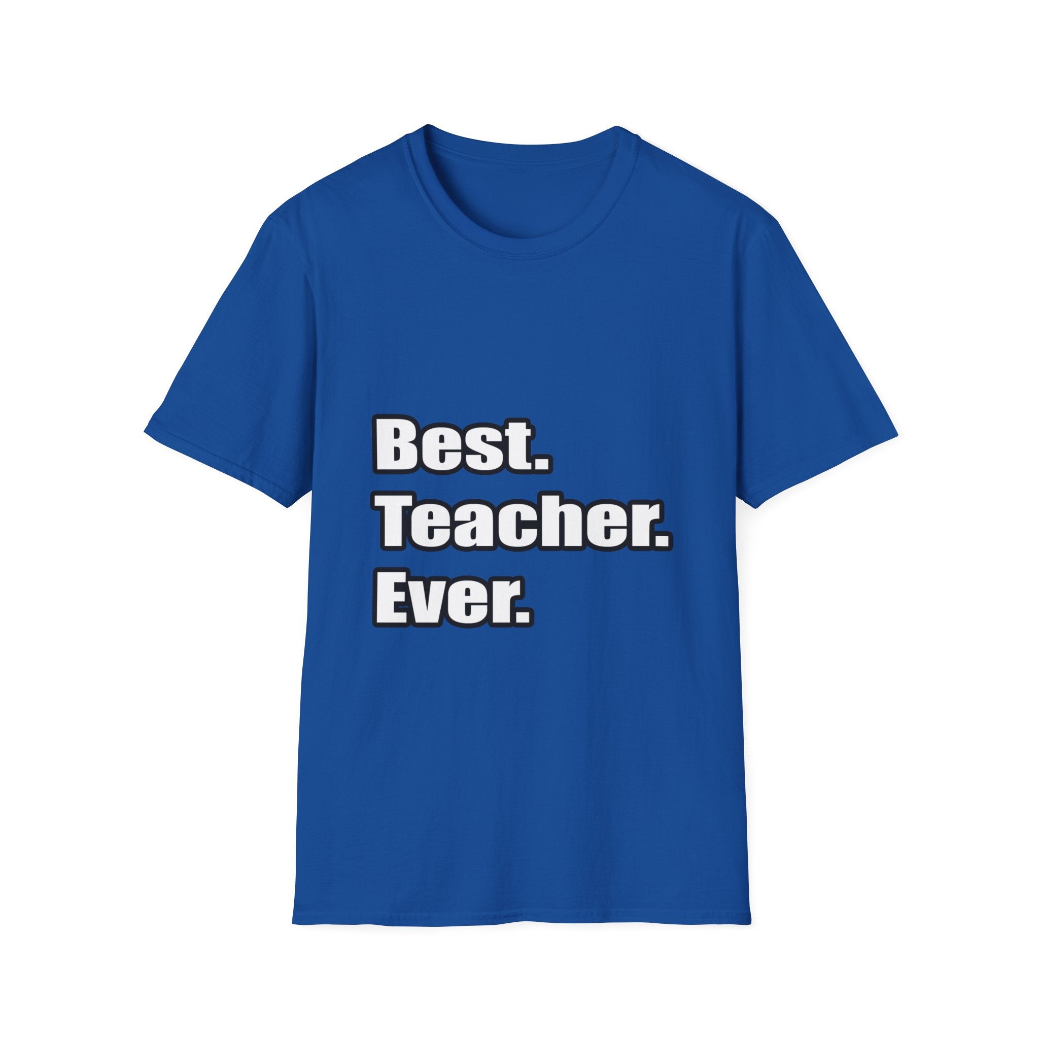 best teacher ever - Unisex Softstyle T-Shirt