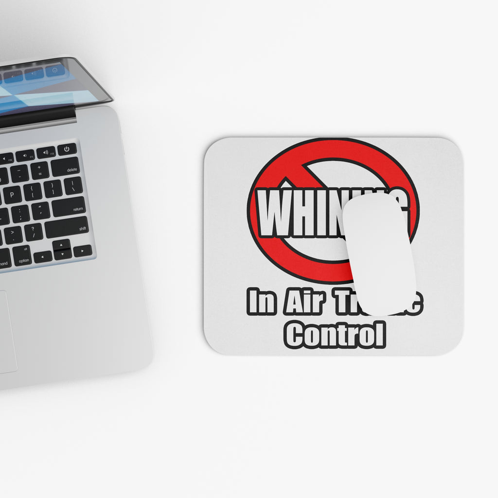 No Whining In Air Traffic Control - Mouse Pad (Rectangle)