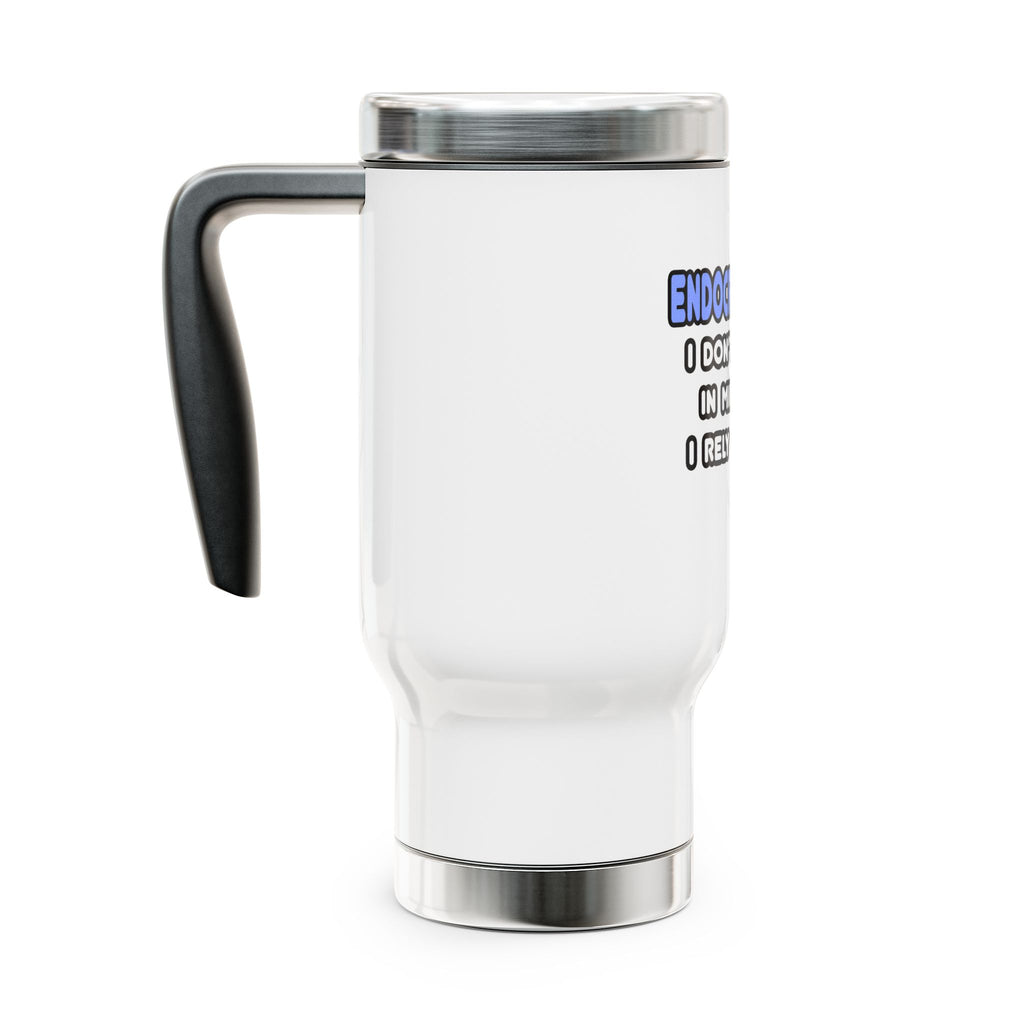 Miracles and Endocrinologists - Stainless Steel Travel Mug with Handle, 14oz