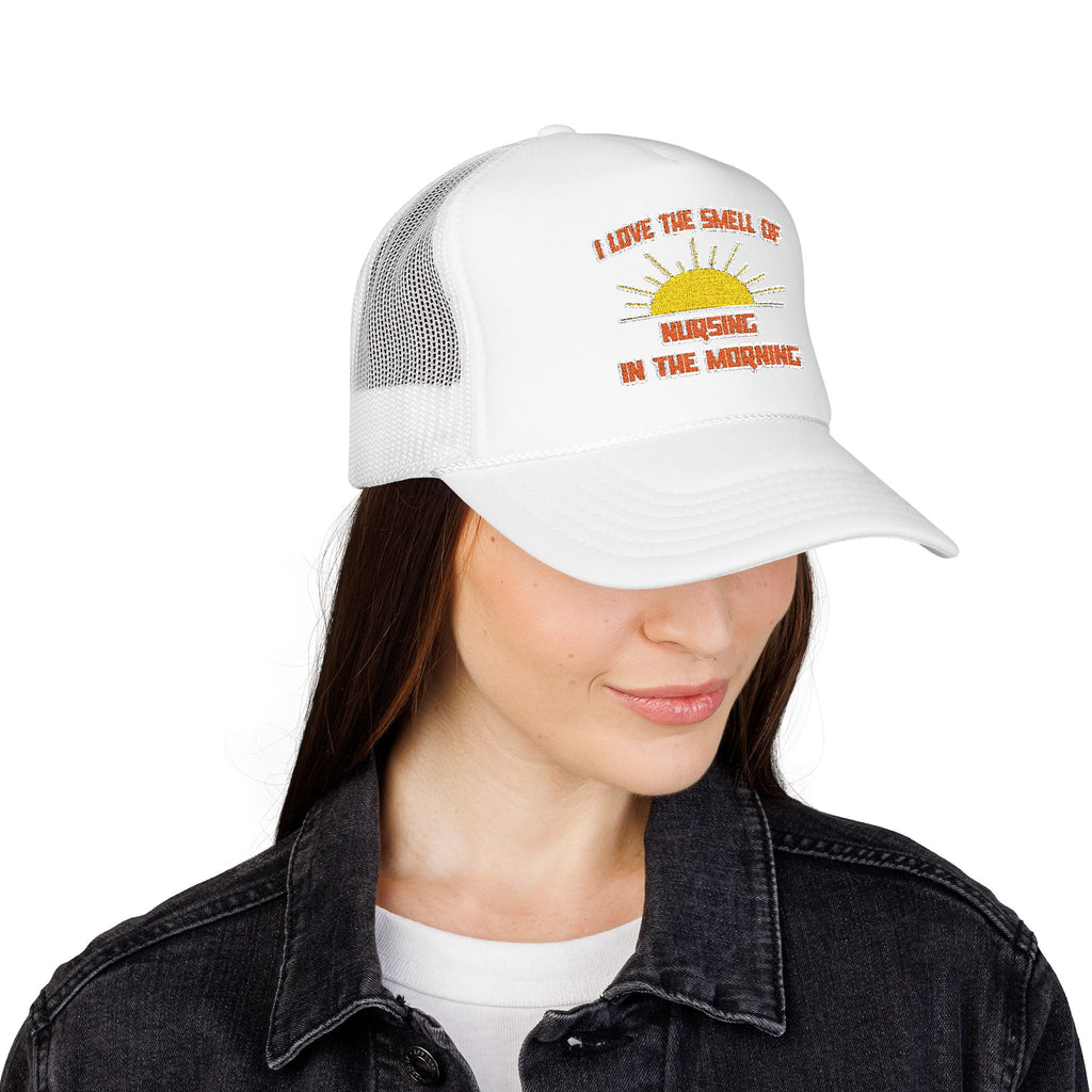 Smell of Nursing in the Morning - Foam Trucker Hat