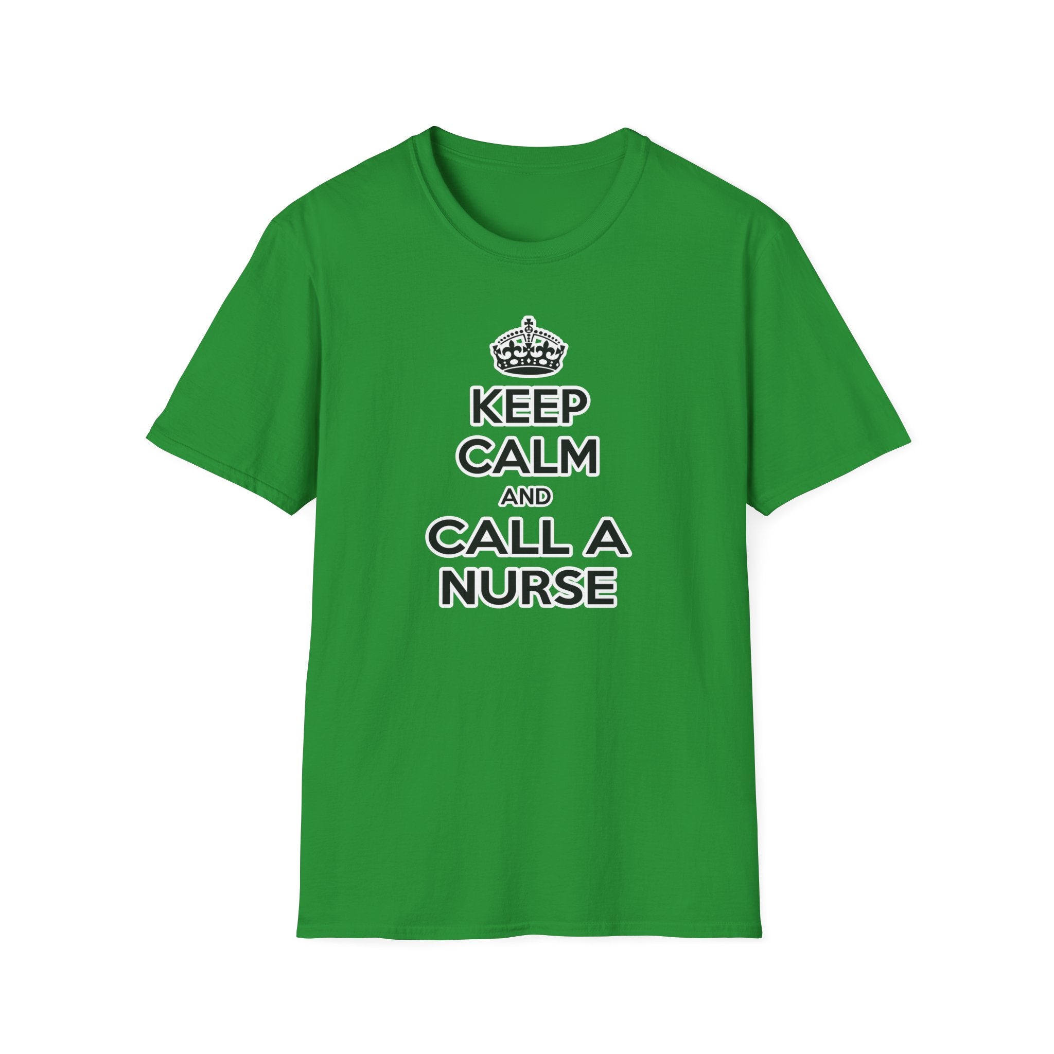 Keep Calm and Call a Nurse - Unisex Softstyle T-Shirt