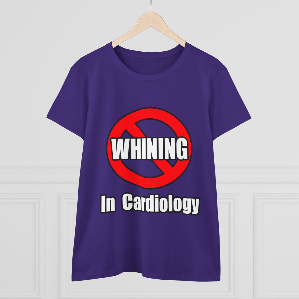 No Whining In Cardiology - Women's Midweight Cotton Tee
