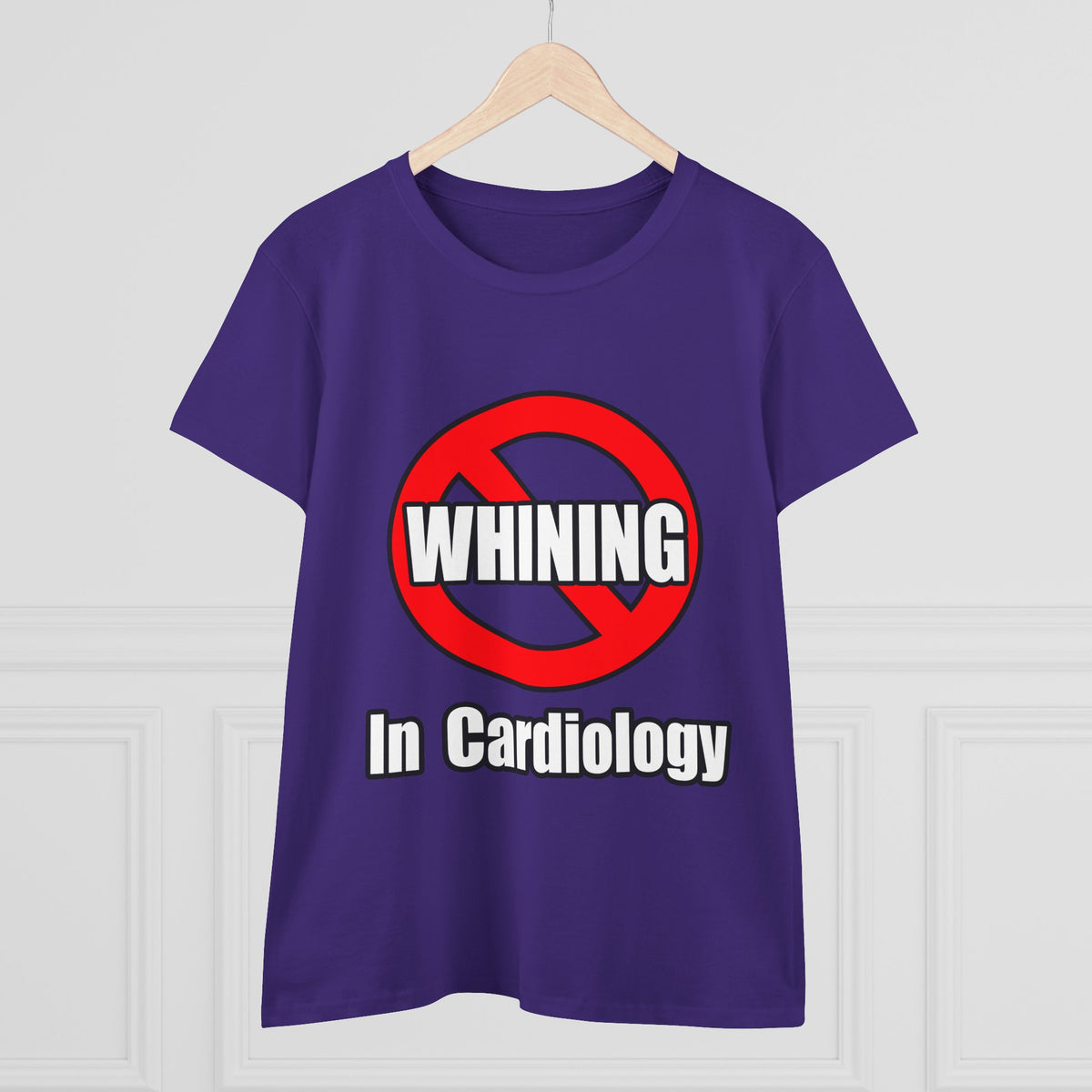 No Whining In Cardiology - Women's Midweight Cotton Tee