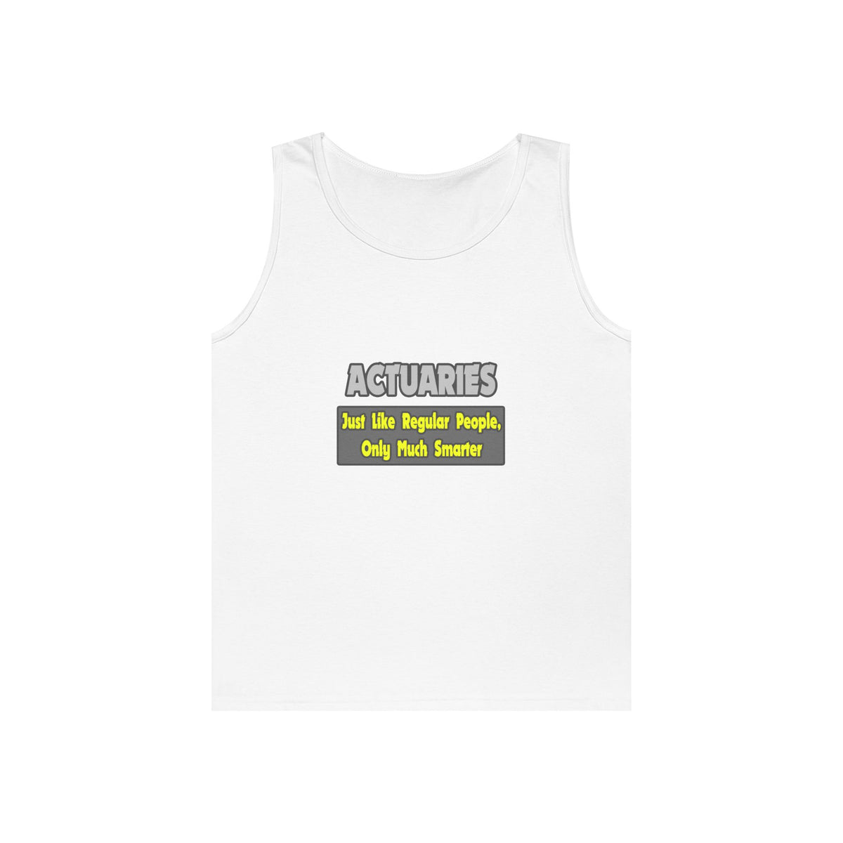 Actuaries...Smarter - Unisex Heavy Cotton Tank Top