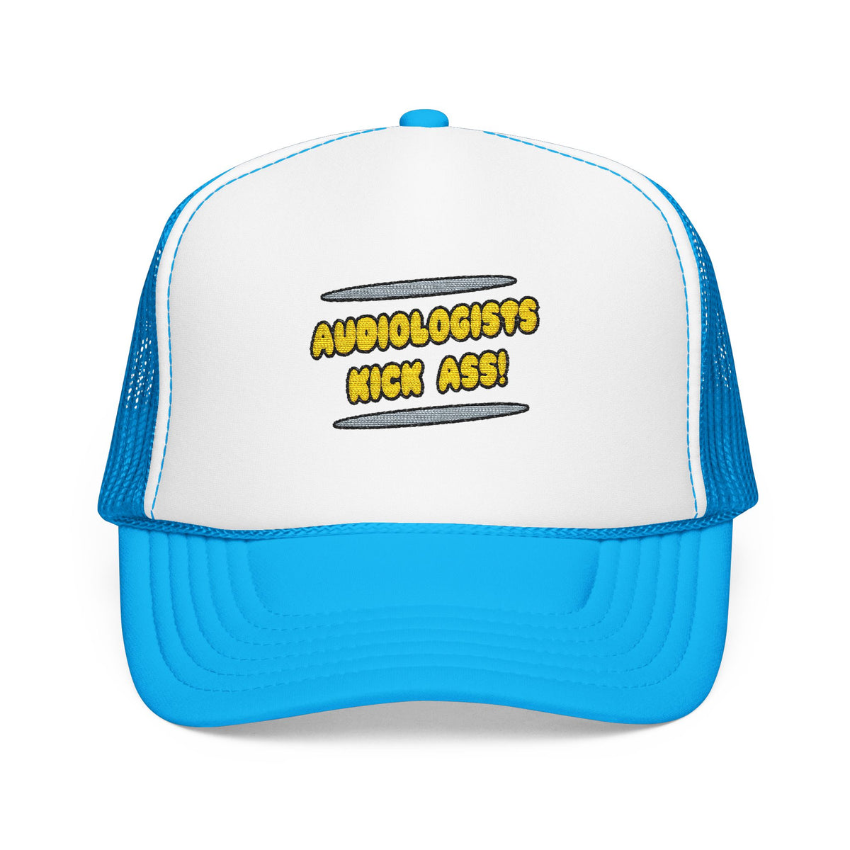Audiologists Kick Ass! - Foam Trucker Hat