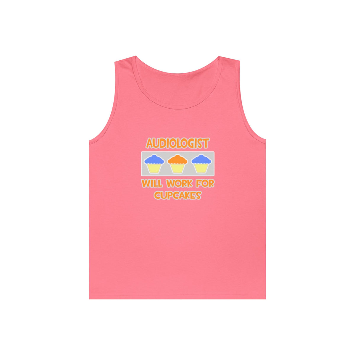 Audiologist ... Will Work For Cupcakes - Unisex Heavy Cotton Tank Top