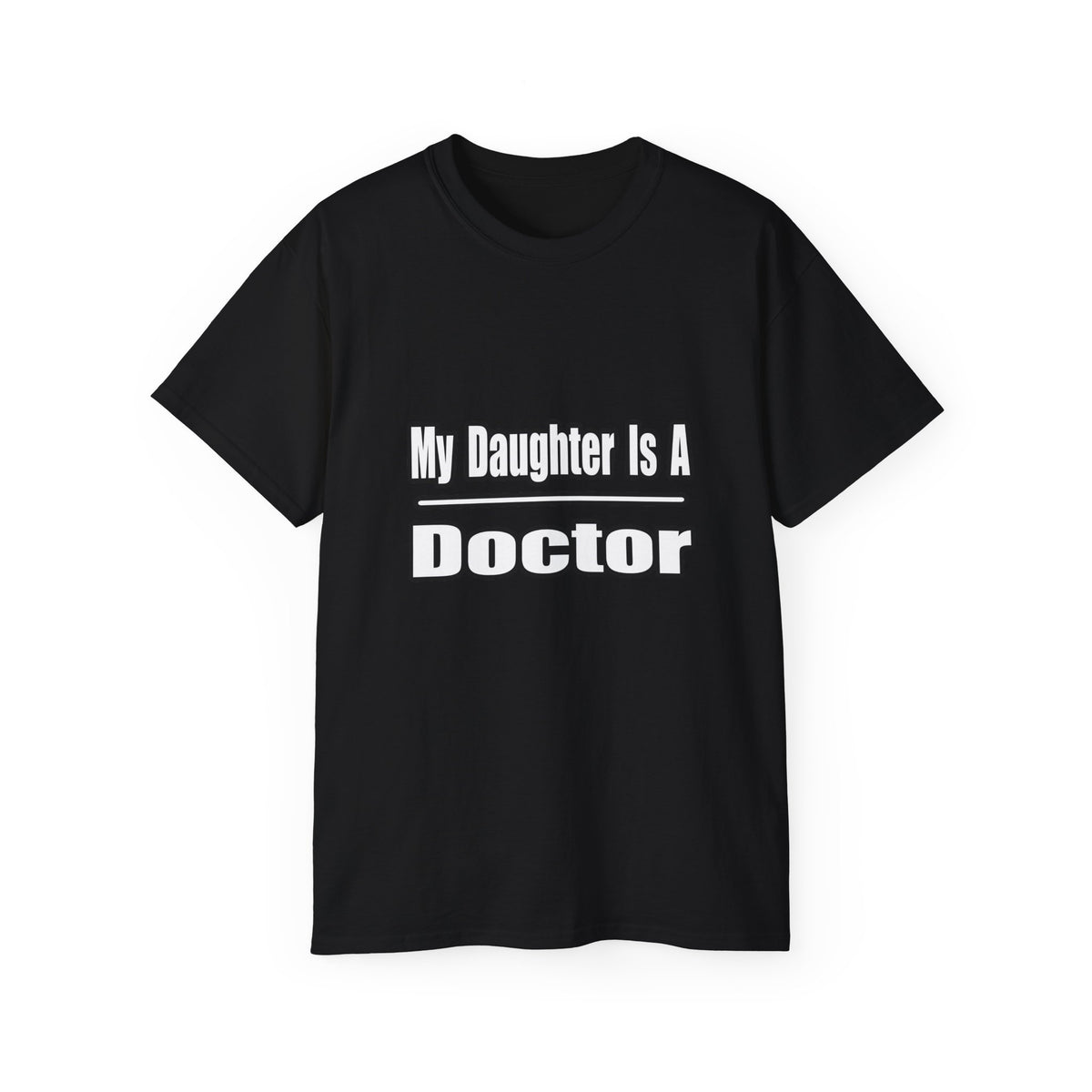 My Daughter Doctor - Unisex Ultra Cotton Tee
