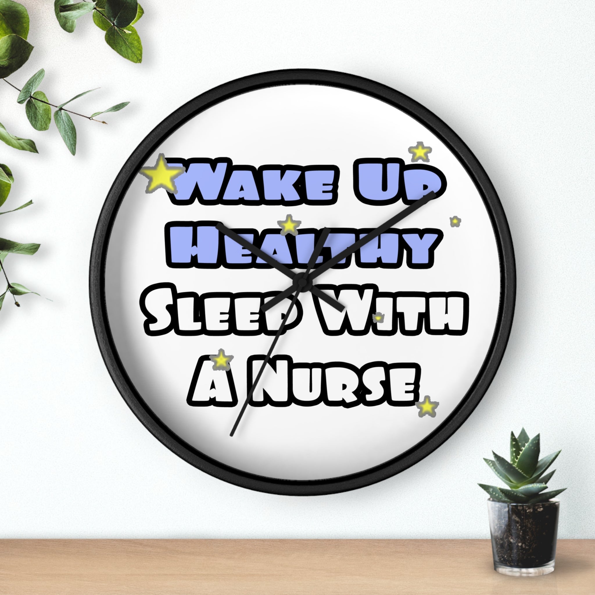 Wake Up Healthy...Sleep With a Nurse - Wall Clock
