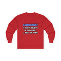 Miracles and Cardiologists - Unisex Ultra Cotton Long Sleeve Tee