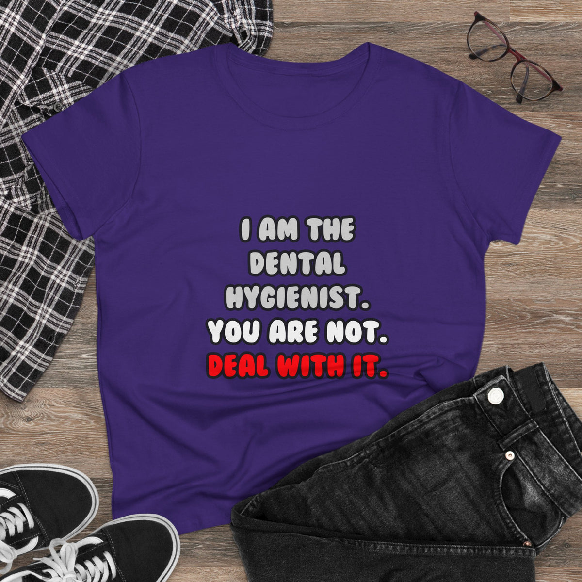 Deal With It ... Funny Dental Hygienist - Women's Midweight Cotton Tee