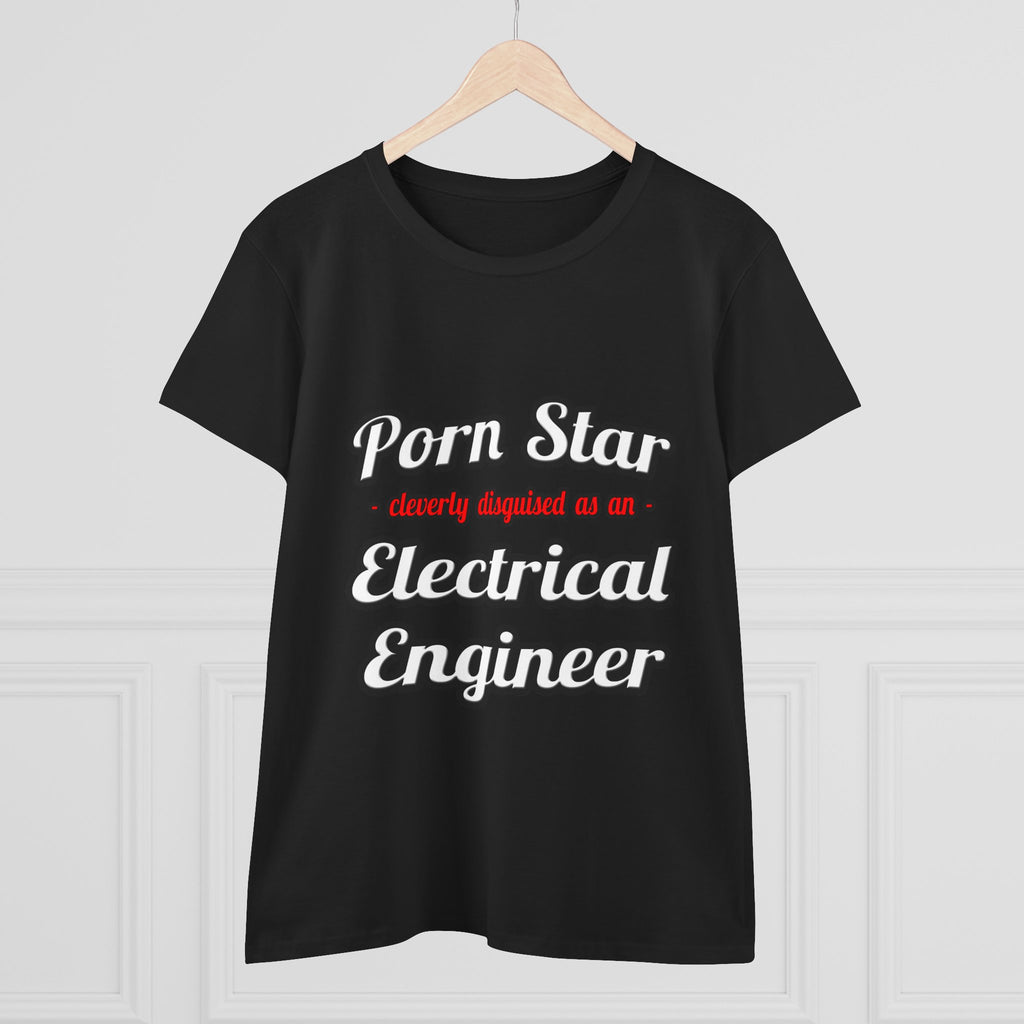 Porn Star...Electrical Engineer - Women's Midweight Cotton Tee