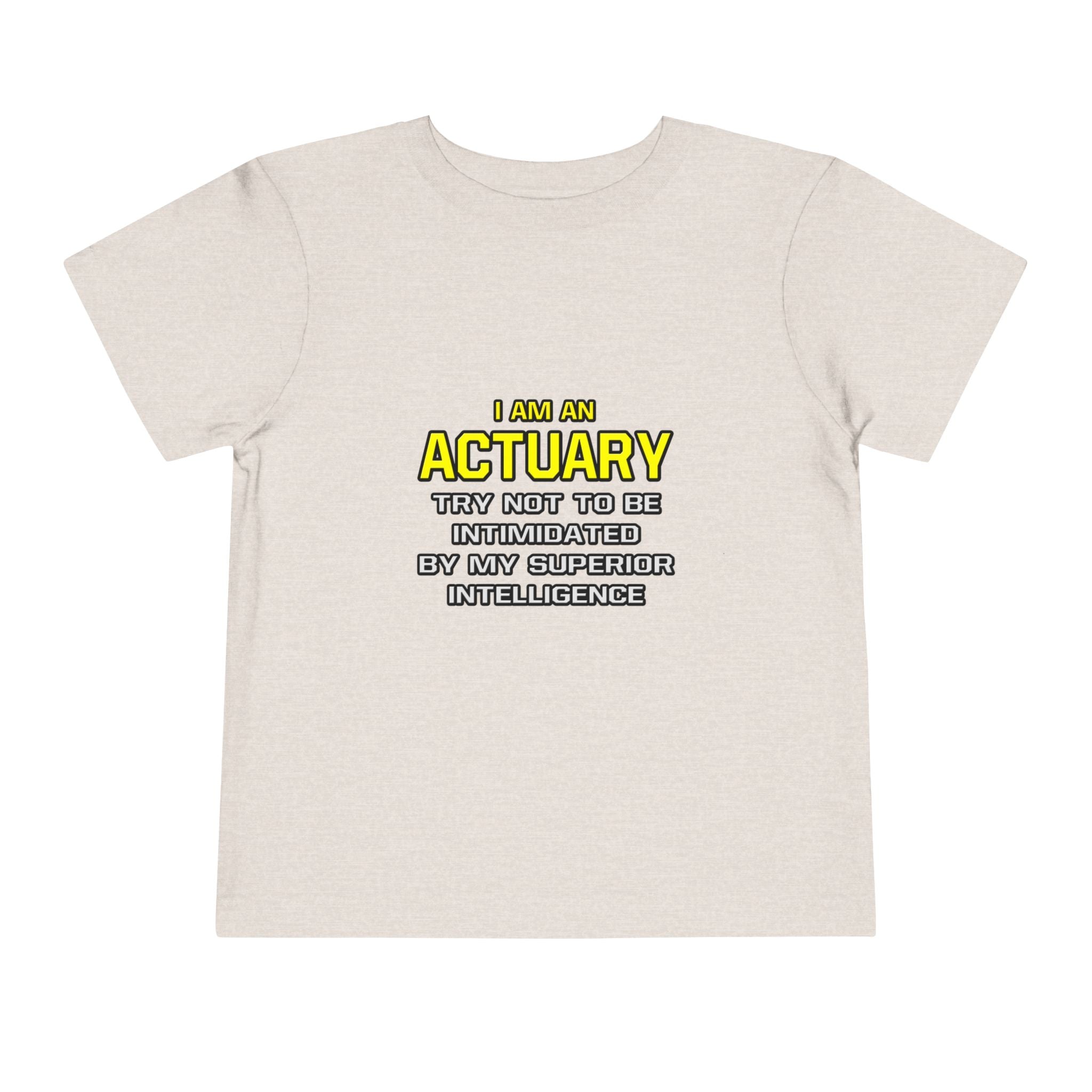 Actuary...Superior Intelligence - Toddler Short Sleeve Tee