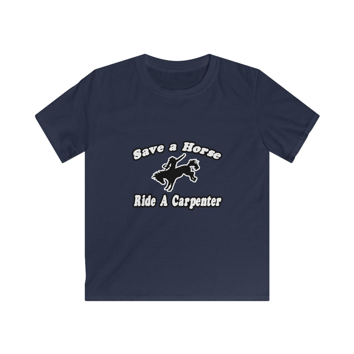 Save Horse, Ride Carpenter - Kids Softstyle Tee