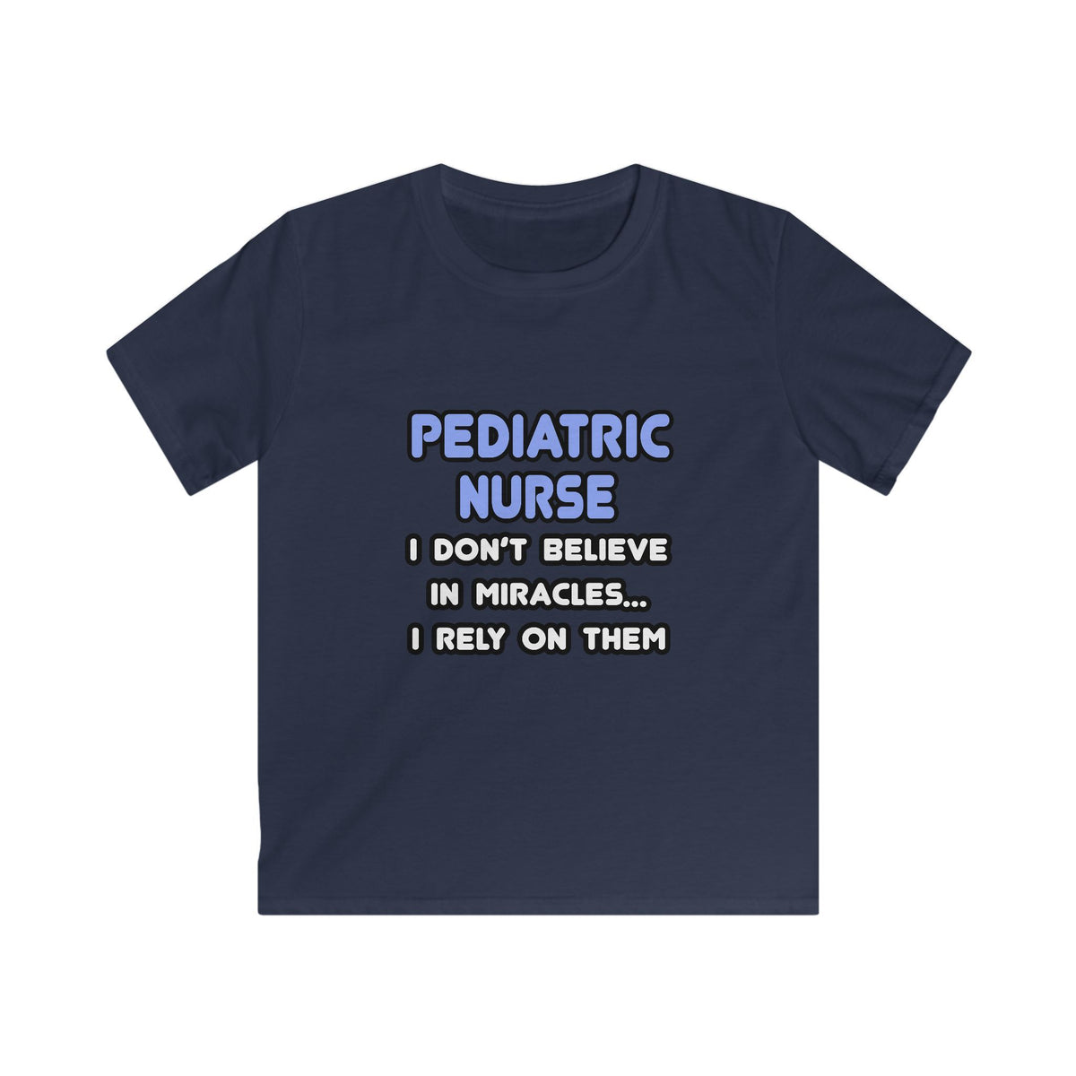 Miracles and Pediatric Nurses - Kids Softstyle Tee