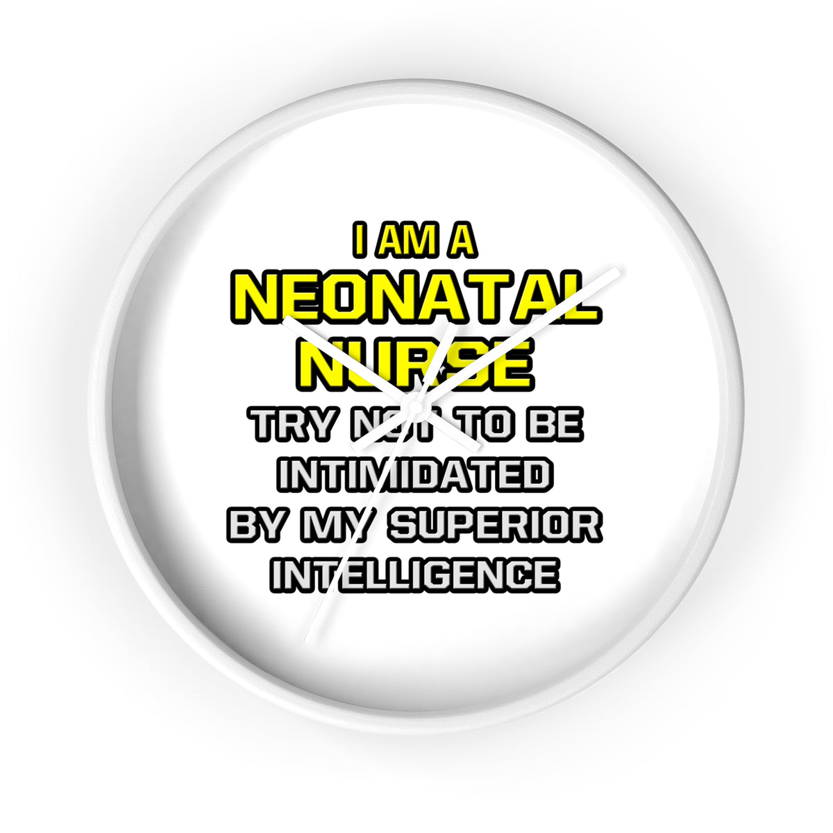 Neonatal Nurse...Superior Intelligence - Wall Clock