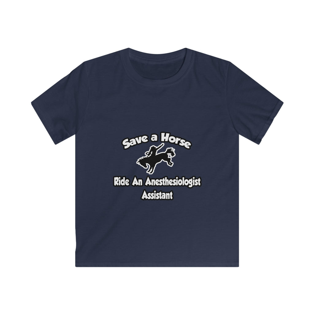 Save a Horse, Ride an Anesthesiologist Asst - Kids Softstyle Tee