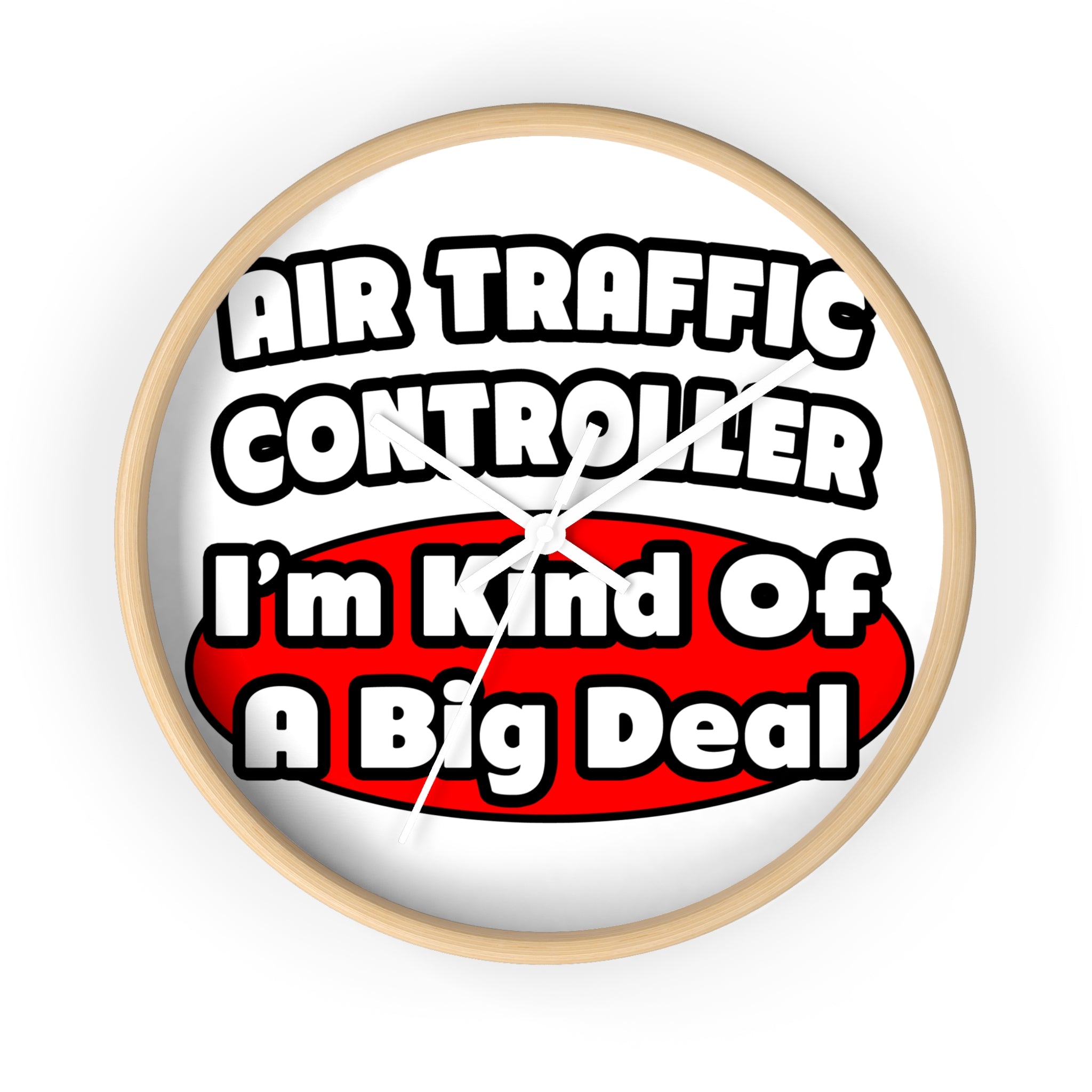 Air Traffic Controller...Big Deal - Wall Clock