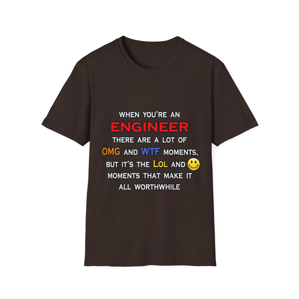 Engineer ... OMG WTF LOL - Unisex Softstyle T-Shirt