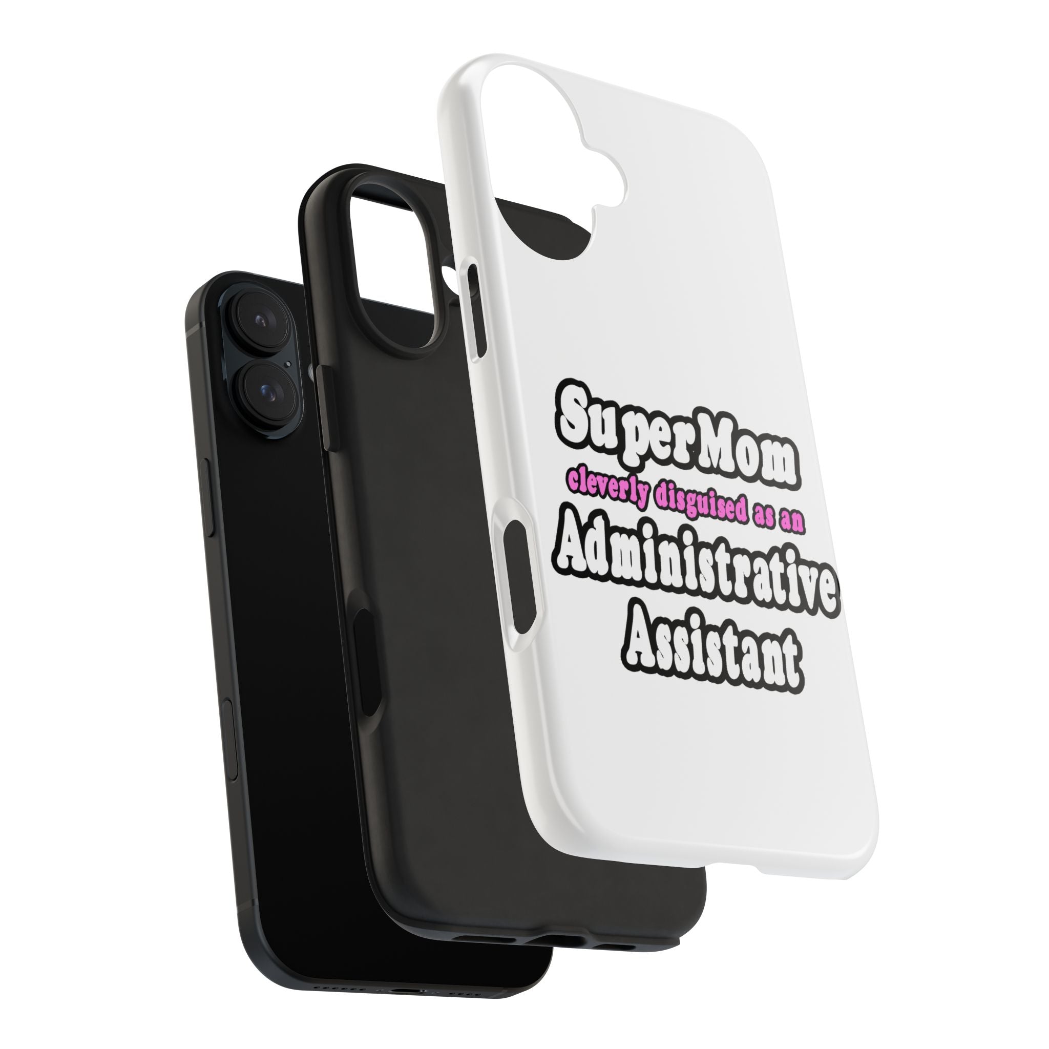 SuperMom...Administrative Assistant - Tough Phone Cases